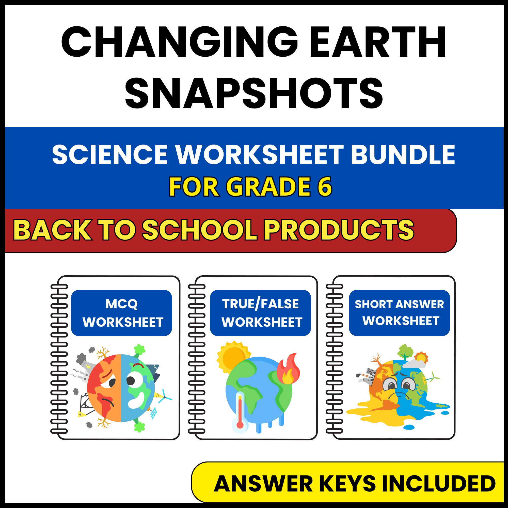 Back to School | Changing Earth Snapshots | 3 Worksheets | Grade 6
