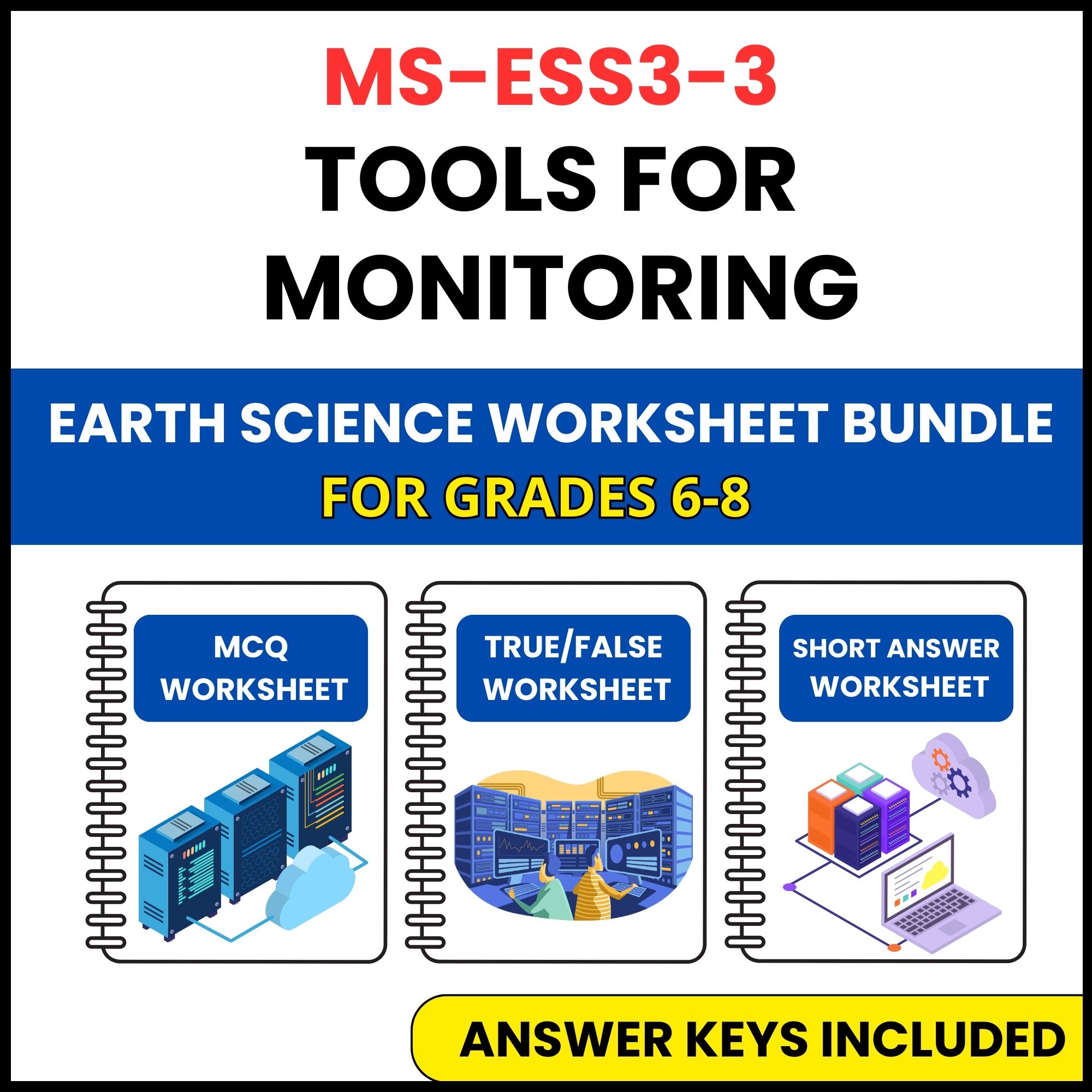 MS NGSS Earth Science | Tools for Monitoring | 3 Worksheets | Grade 6-8