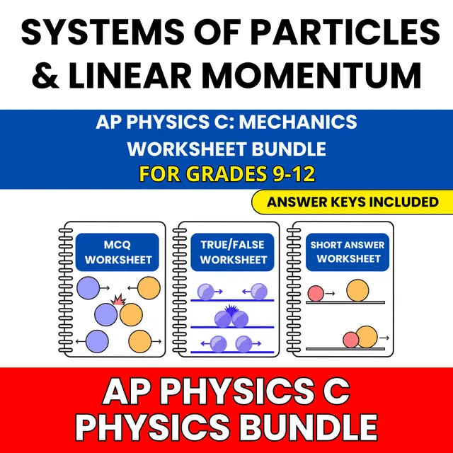 AP Physics C Mech | Systems of Particles | 30 Worksheets BUNDLE | Grade 9-12