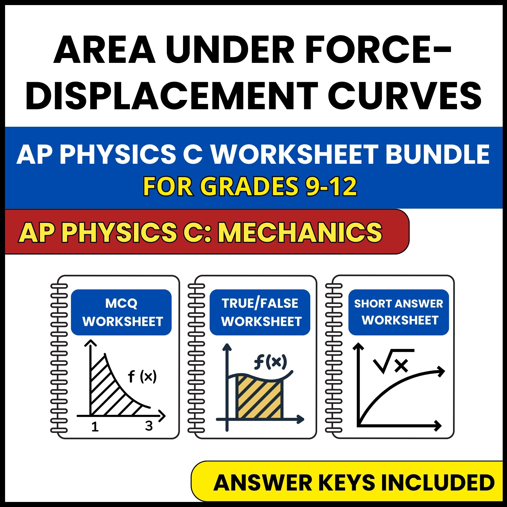 AP Physics C Mech | Area Under Force Displacement | 3 Worksheets | Grade 9-12