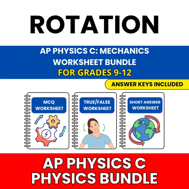 AP Physics C Mech | Rotation | 30 Worksheets BUNDLE | Grade 9-12