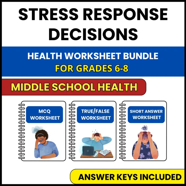 MS Health | Stress Response Decisions | 3 Worksheets | Grade 6-8