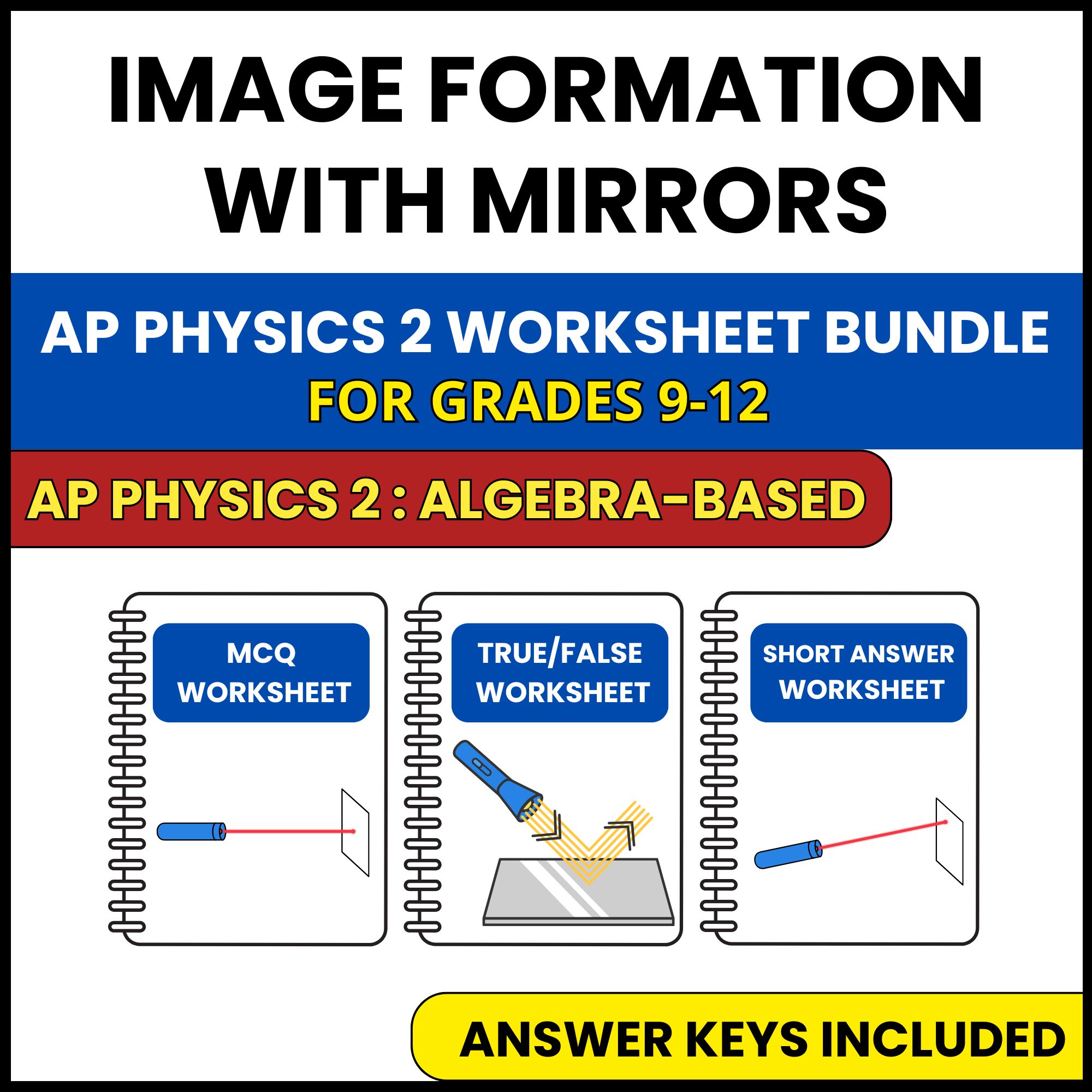 AP Physics 2 | Image Formation with Mirrors | 3 Worksheets | Grade 9-12