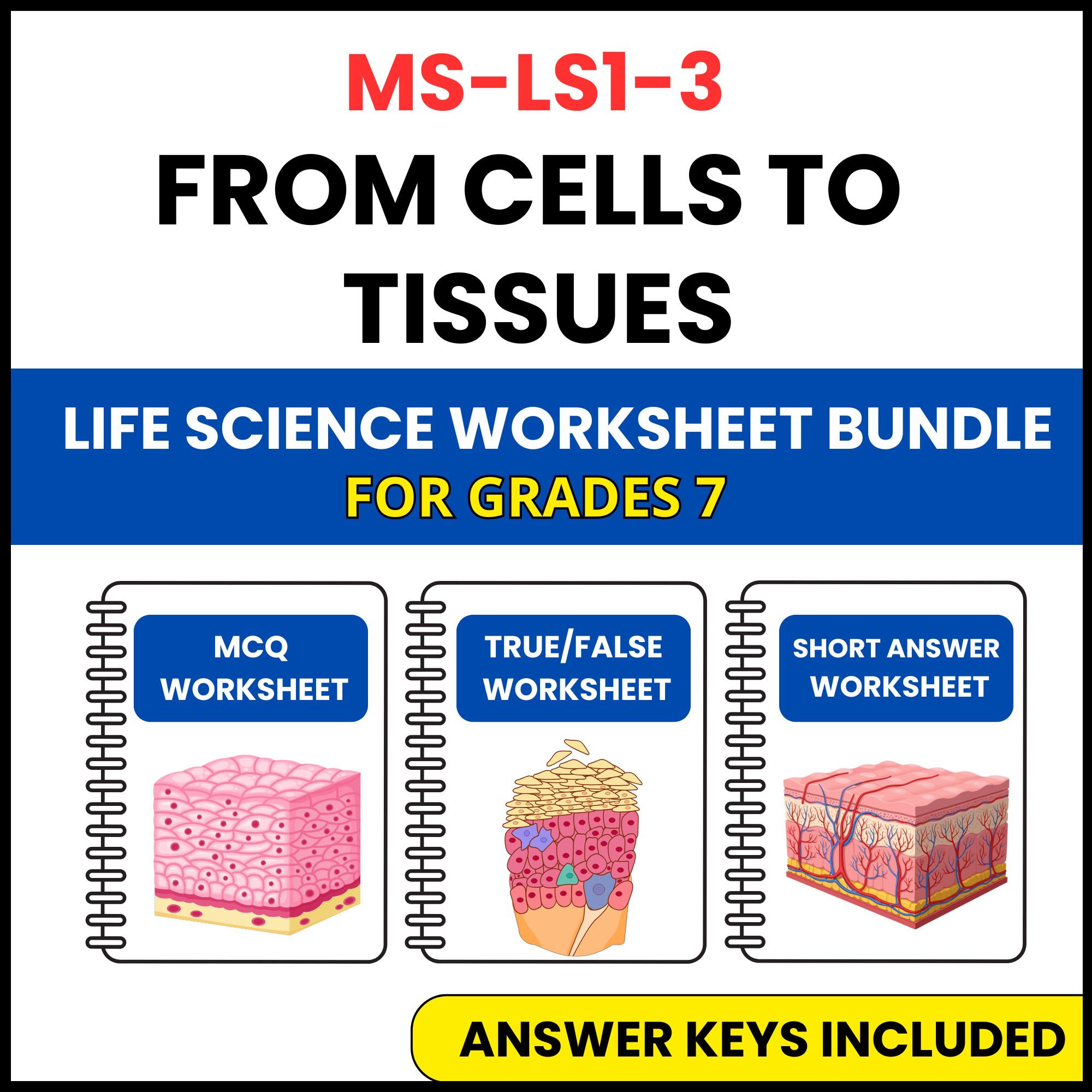 MS NGSS Life Science | From Cells to Tissues | 3 Worksheets | Grade 7