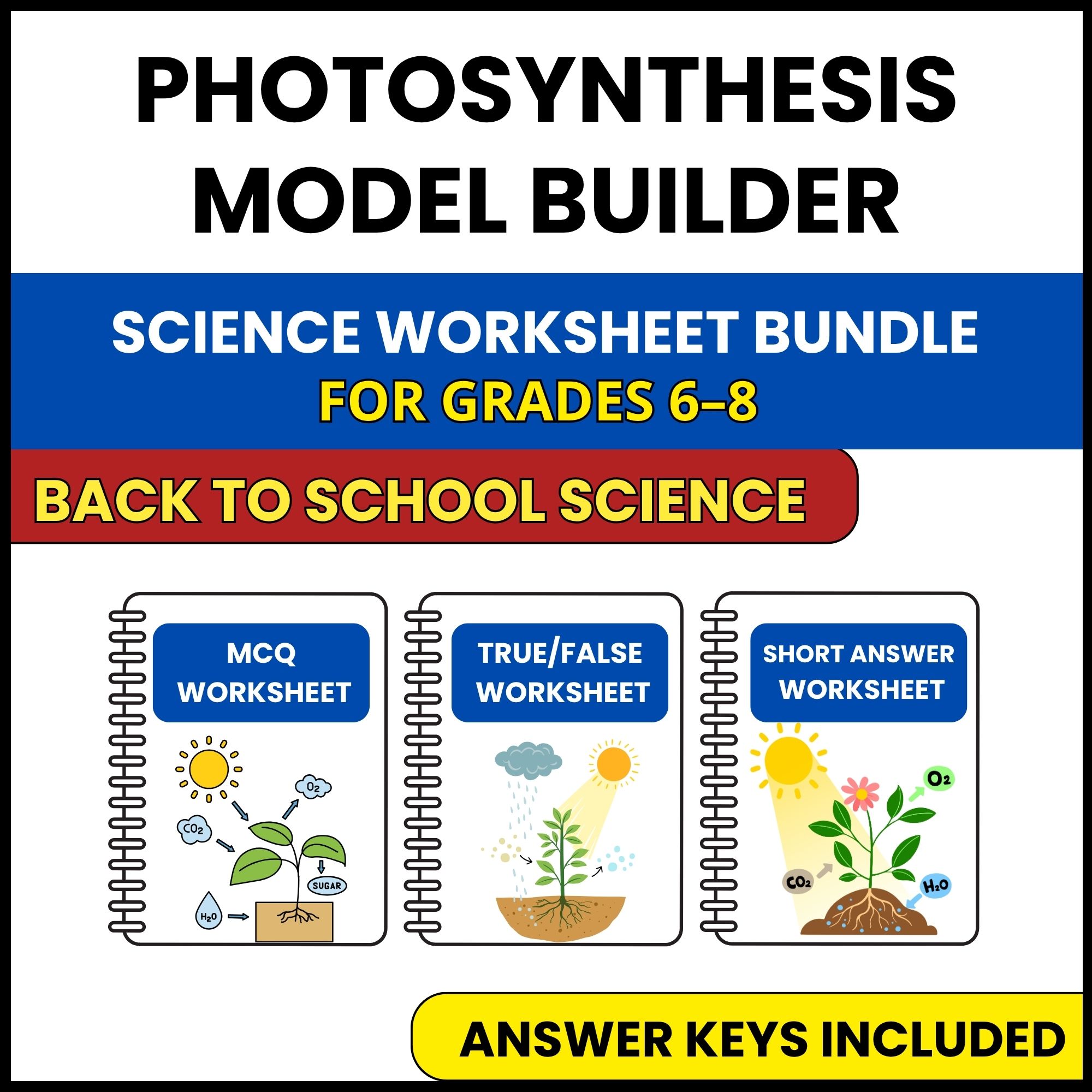Back to School | Photosynthesis Model Builder | 3 Worksheets | Grade 6-8