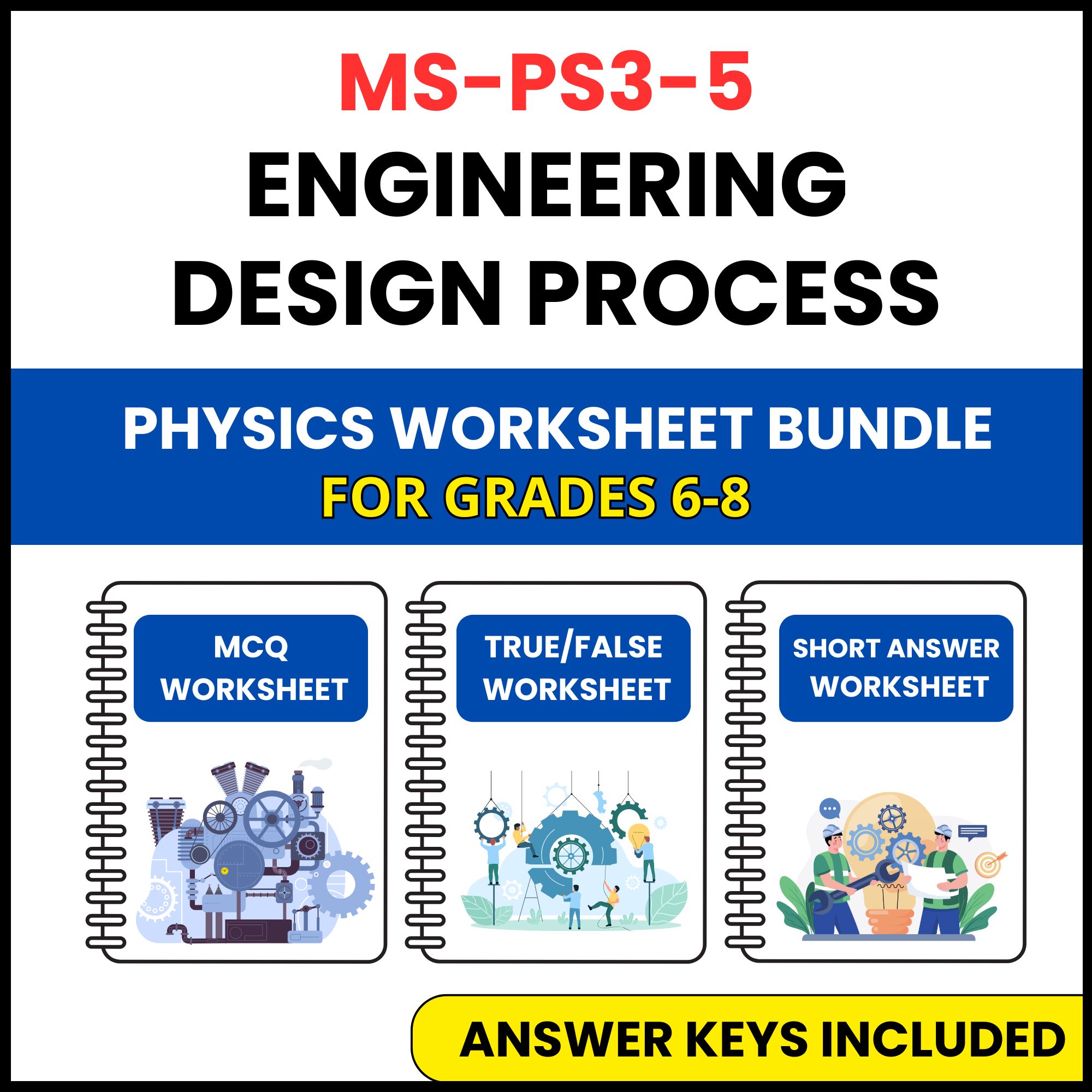MS NGSS Physics | Engineering Design Process | 3 Worksheets | Grade 6-8
