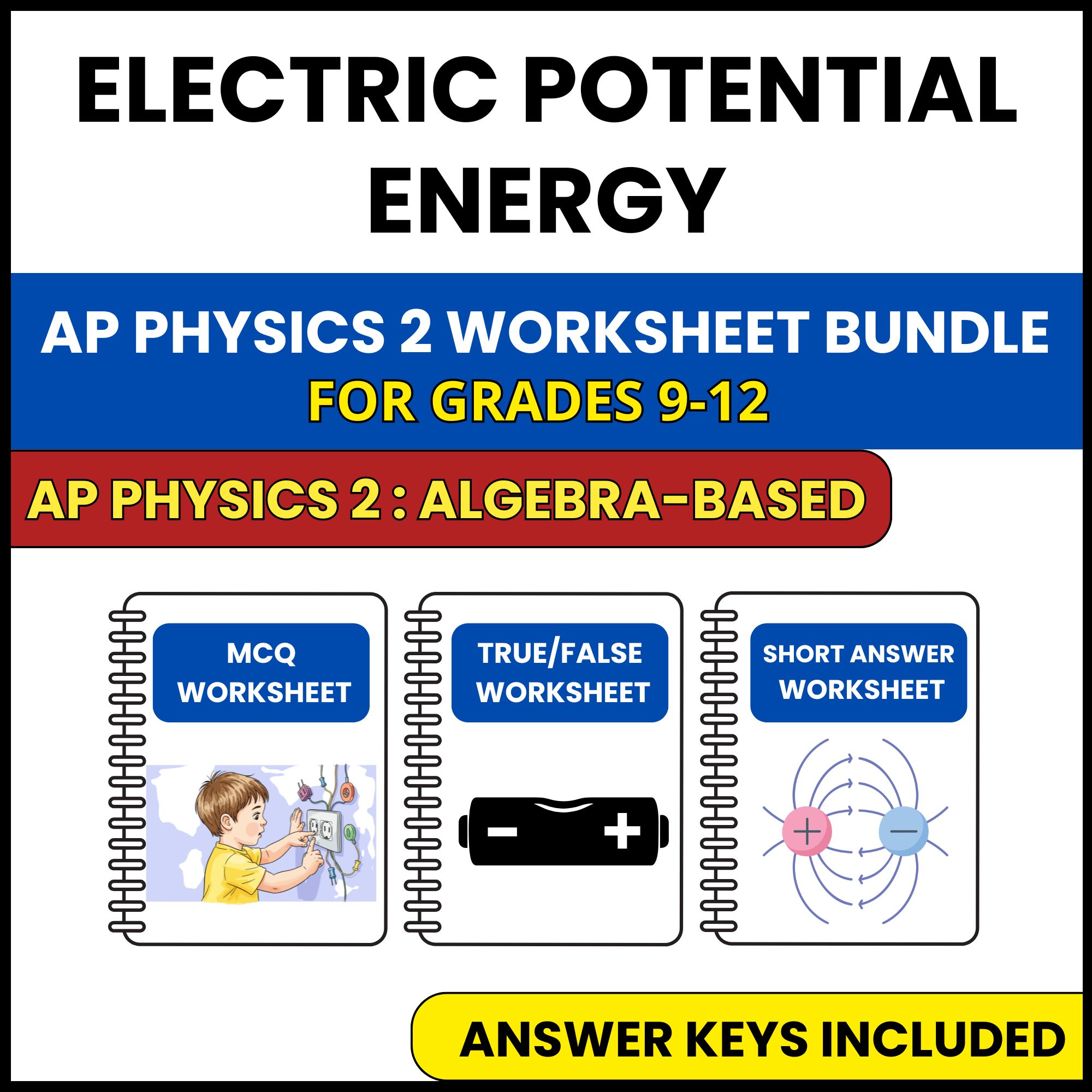 AP Physics 2 | Electric Potential Energy | 3 Worksheets | Grade 9-12