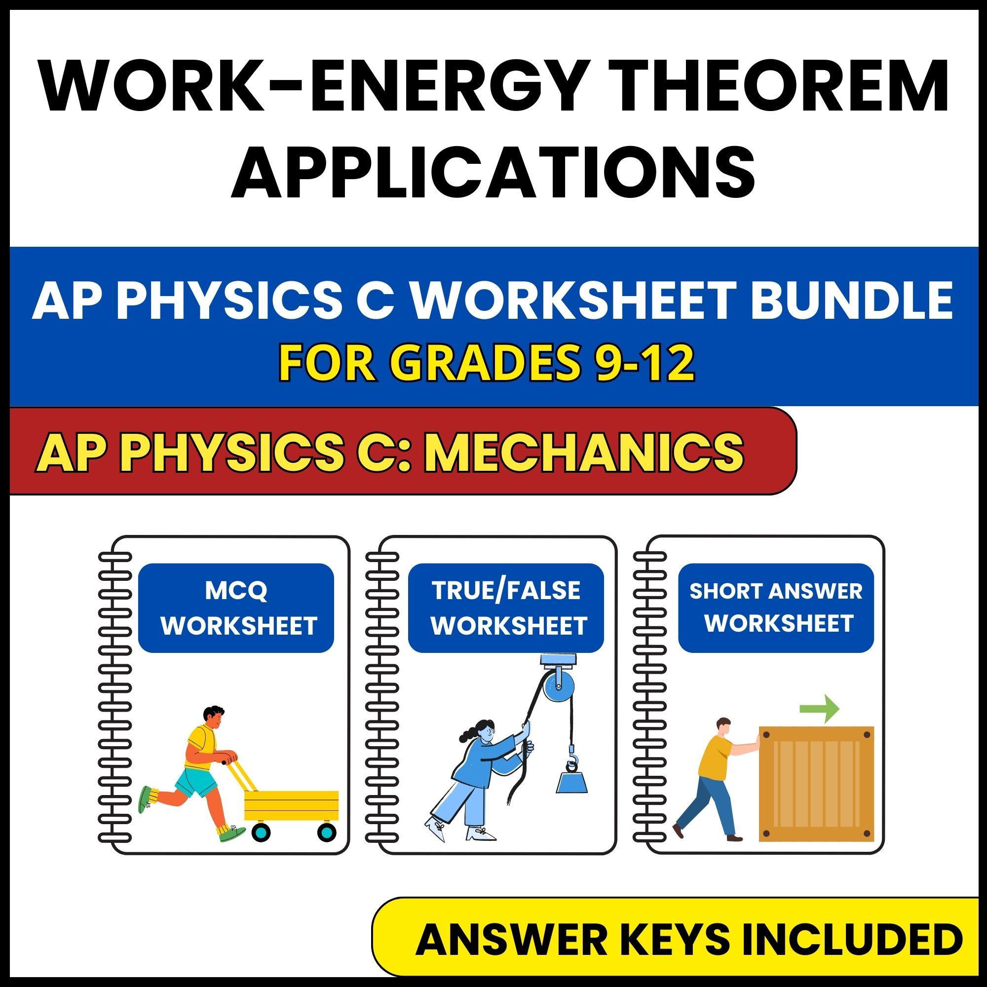 AP Physics C Mech | Work Energy Theorem Applications | 3 Worksheets | Grade 9-12