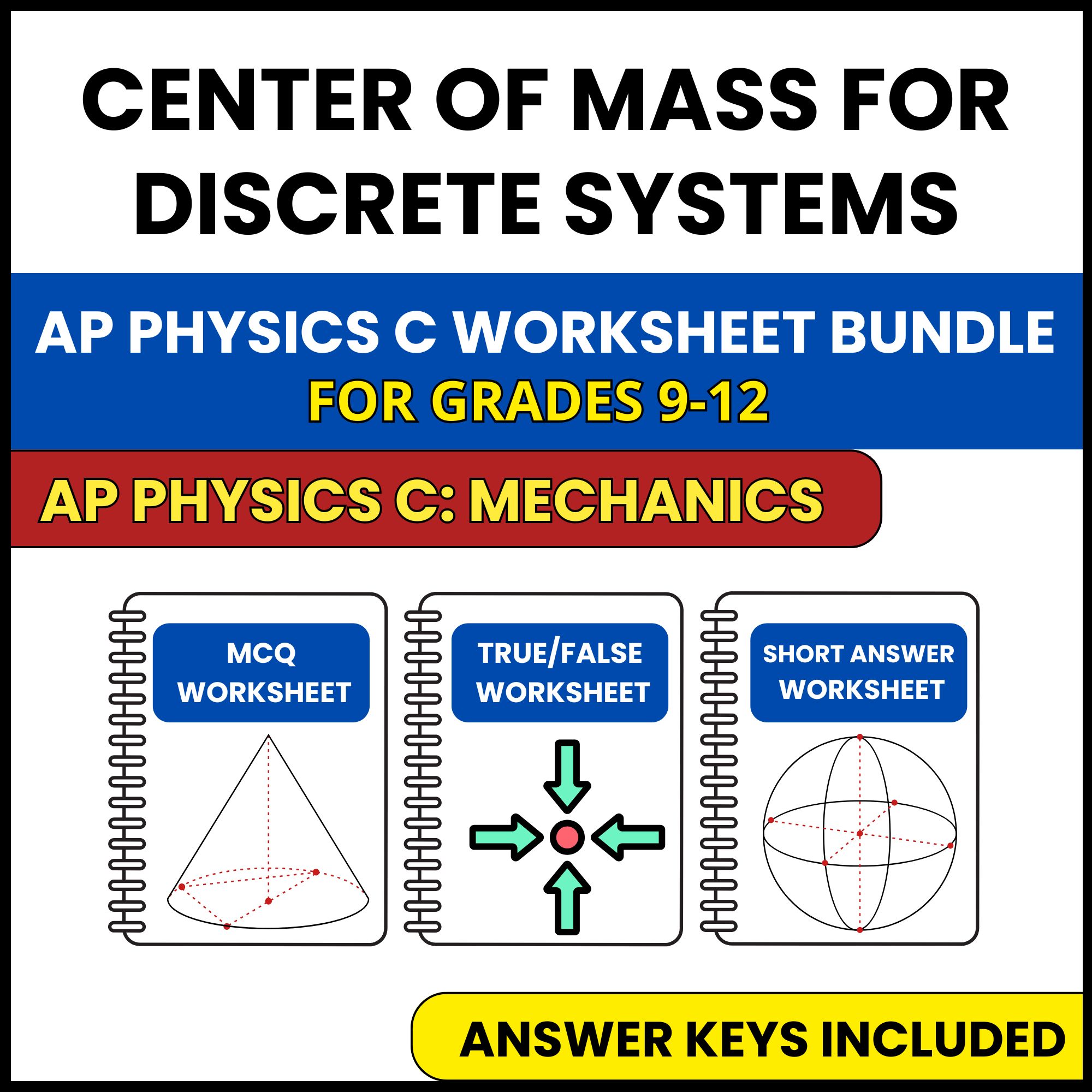AP Physics C Mech | Center of Mass for Discrete | 3 Worksheets | Grade 9-12