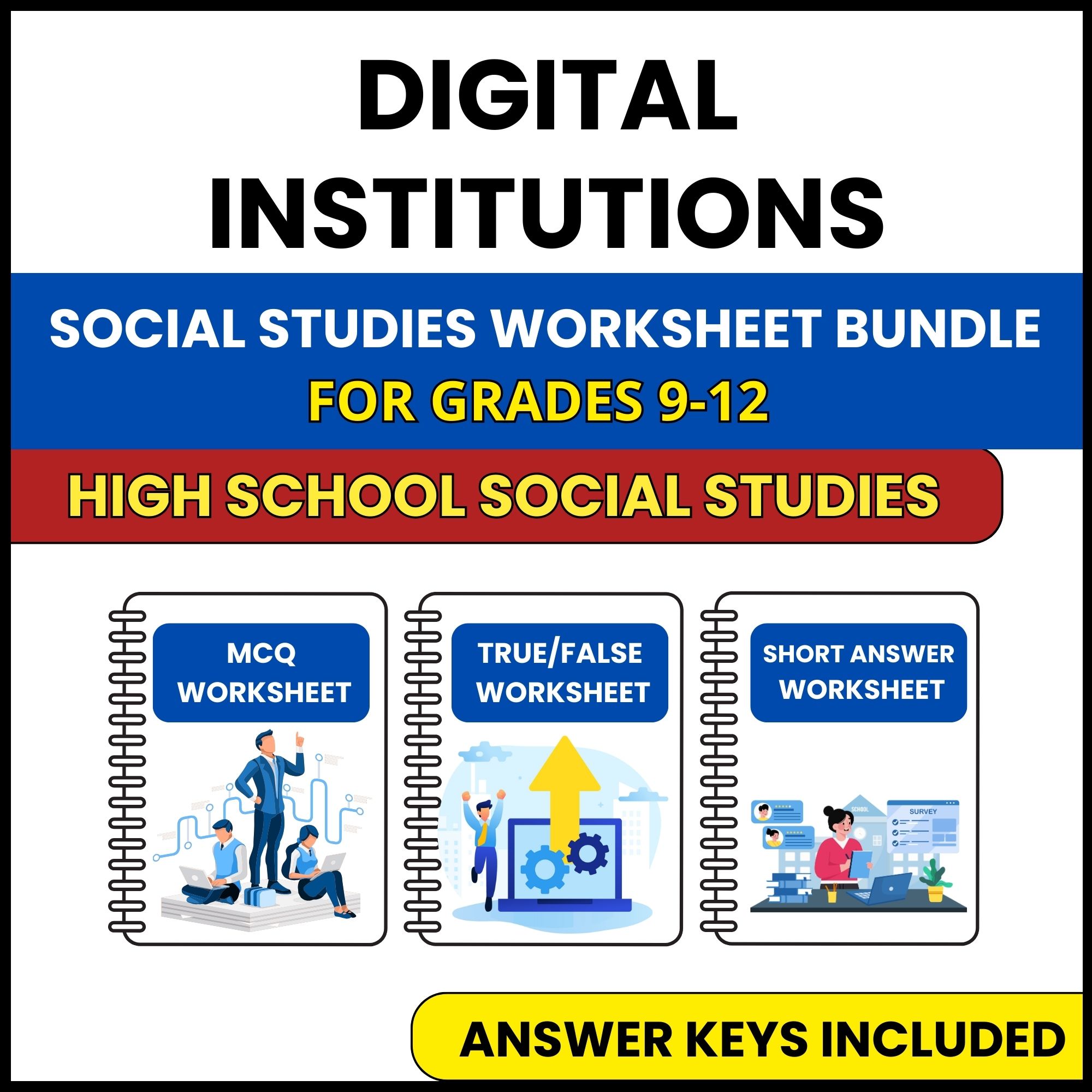 HS Social Studies | Digital Institutions | 3 Worksheets | Grade 9-12