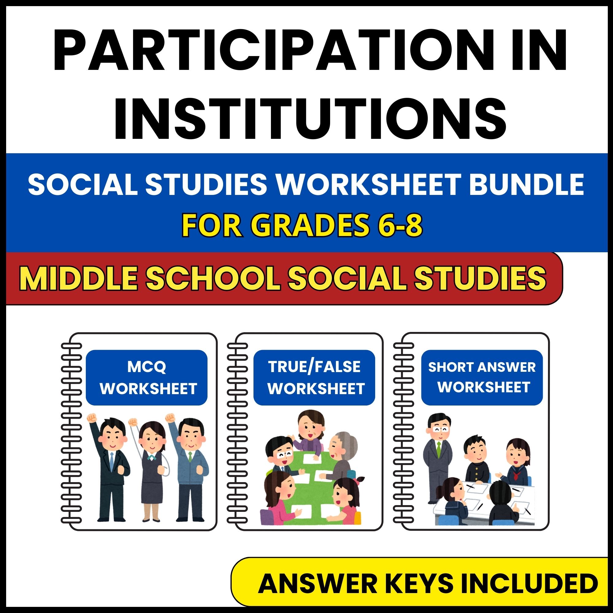 MS Social Studies | Participation in Institutions | 3 Worksheets | Grade 6-8