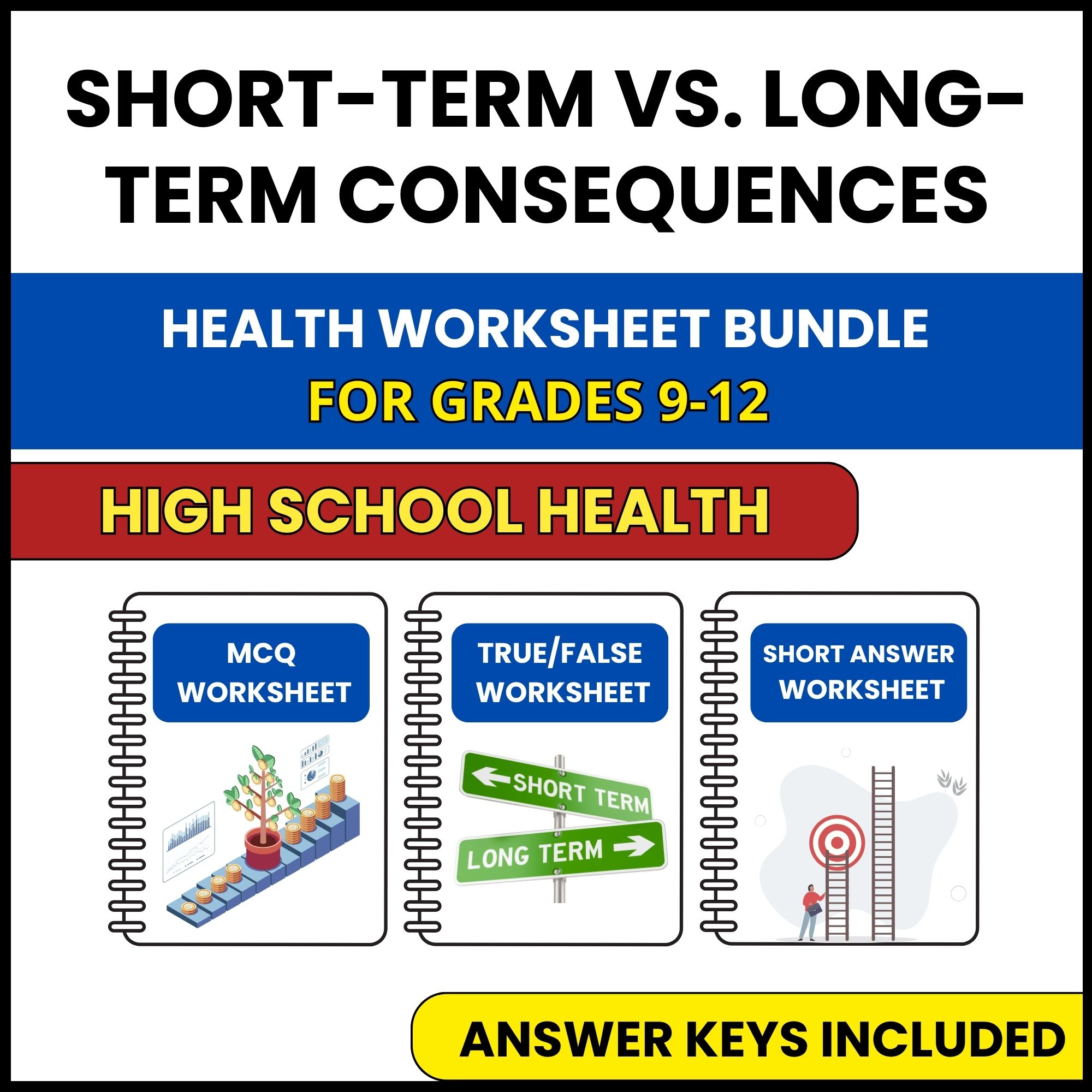 HS Health | Short Term and Long Term Consequences | 3 Worksheets | Grade 9-12