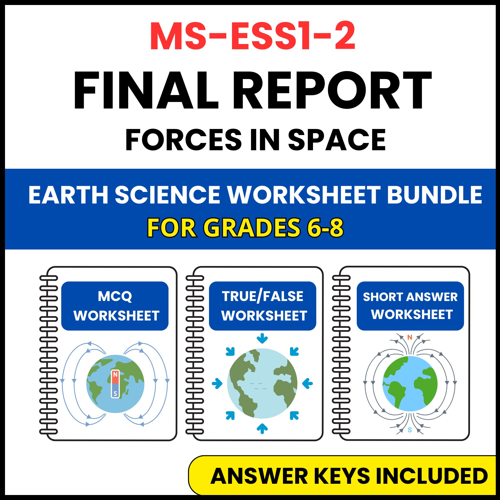 MS NGSS Earth Science | Final Report Forces in Space | 3 Worksheets | Grade 6-8