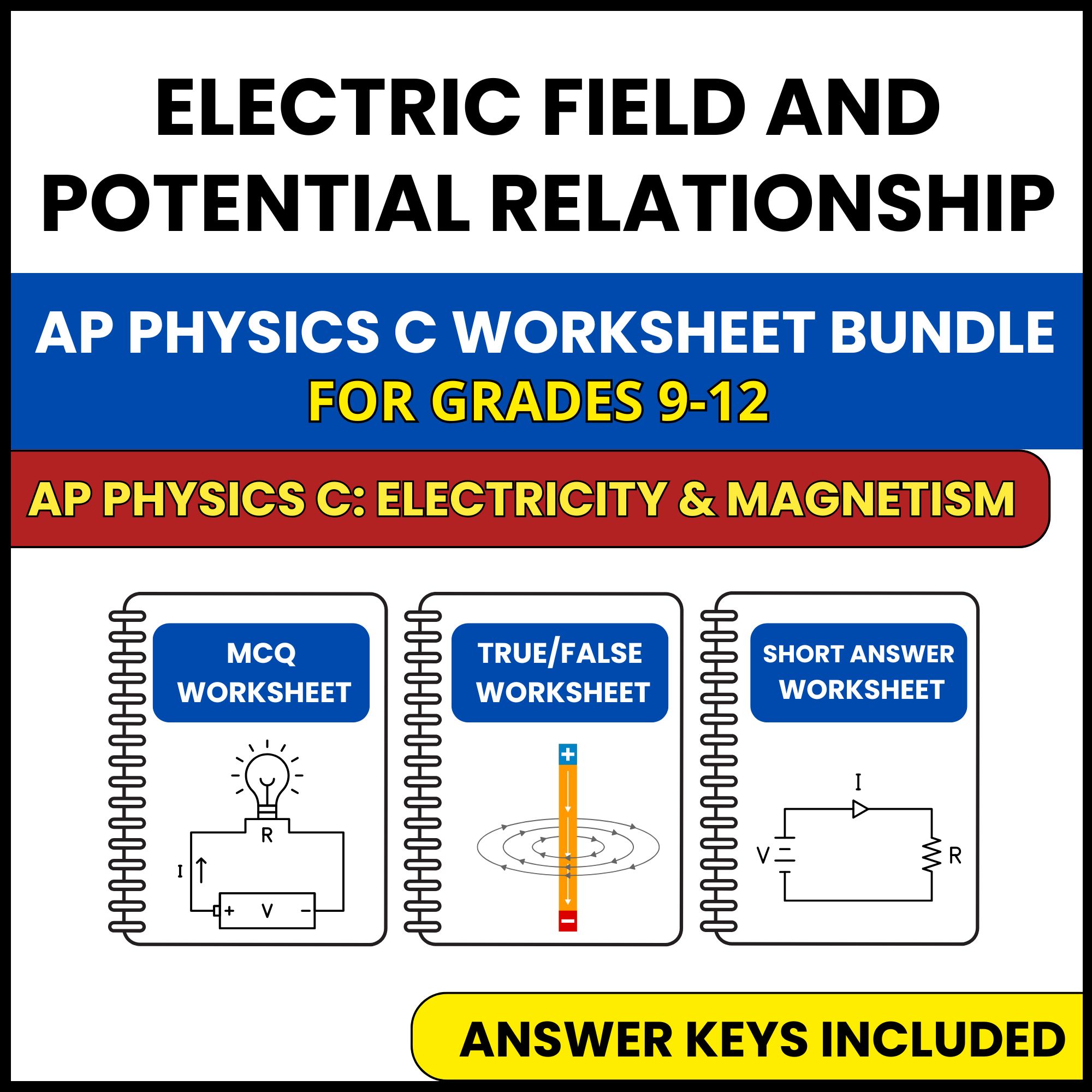 AP Physics C E&M | Electric Field and Potential | 3 Worksheets | Grade 9-12
