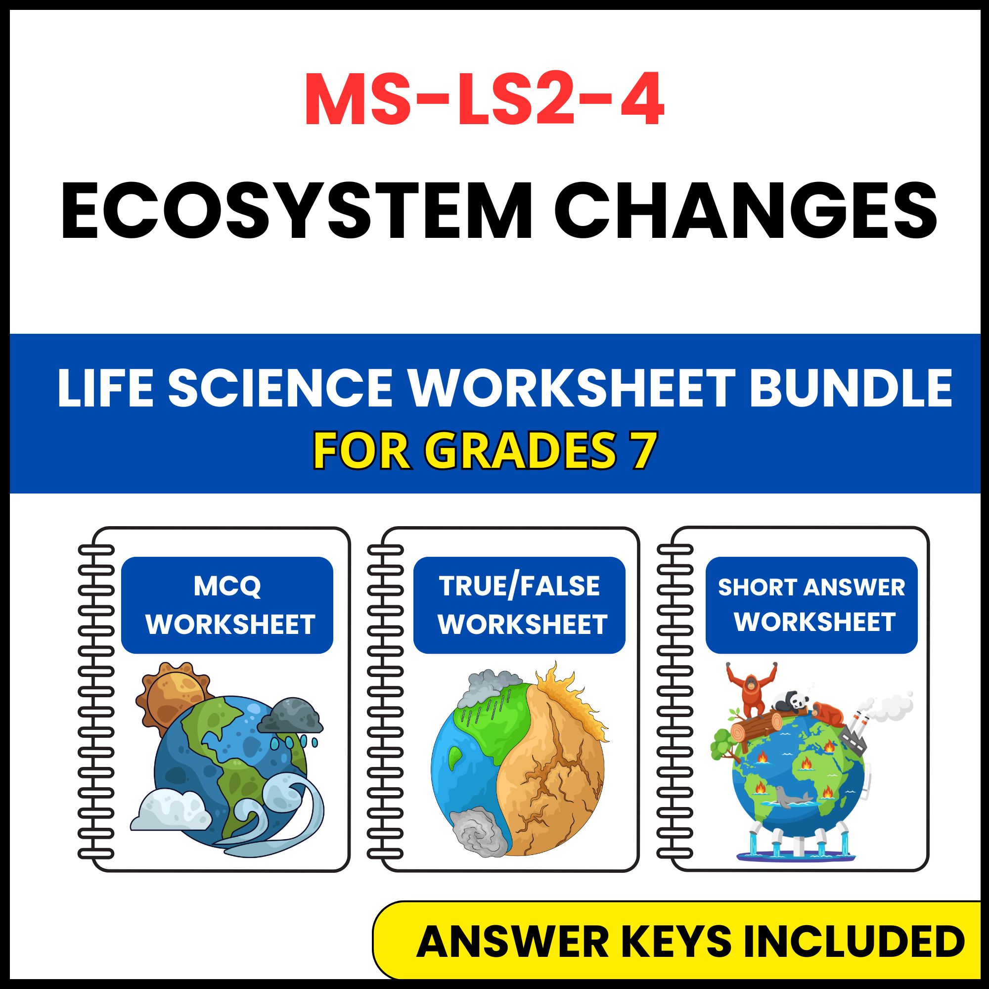 MS NGSS Life Science | Ecosystem Changes | 3 Worksheets | Grade 7