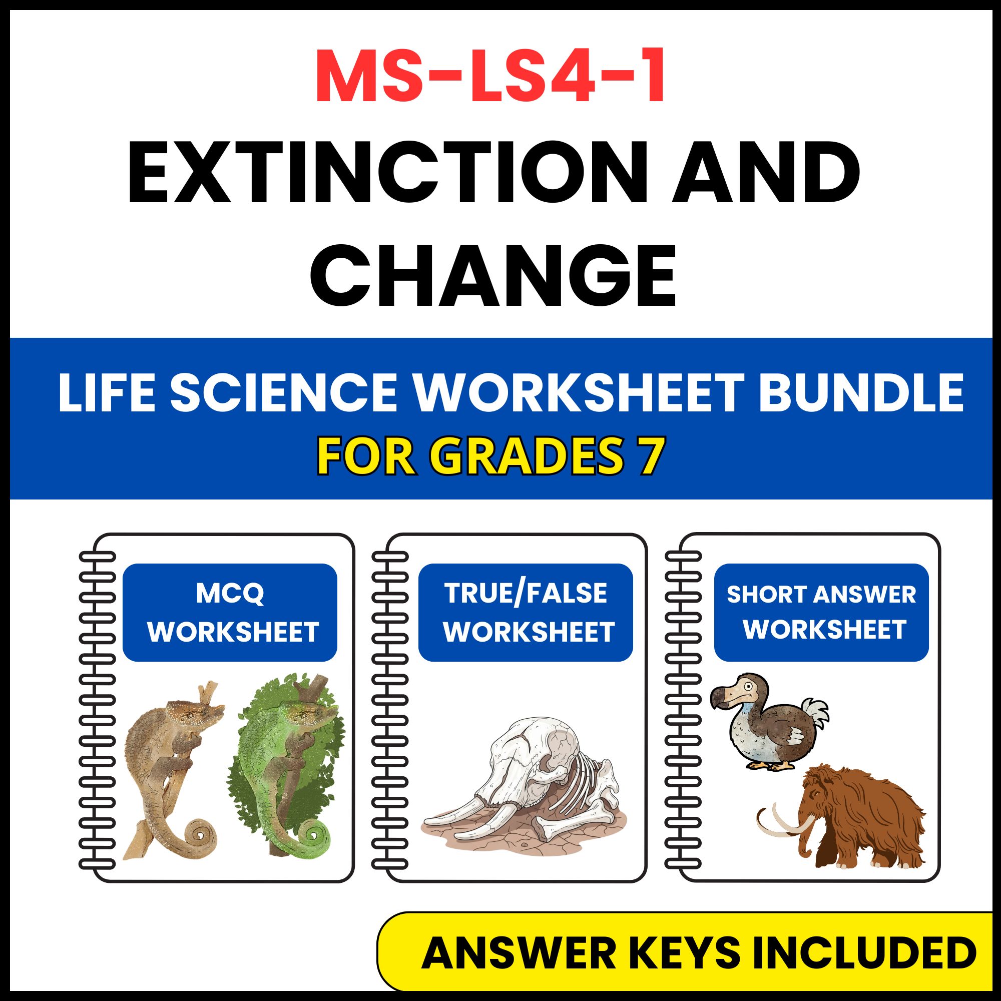 MS NGSS Life Science | Extinction and Change | 3 Worksheets | Grade 7