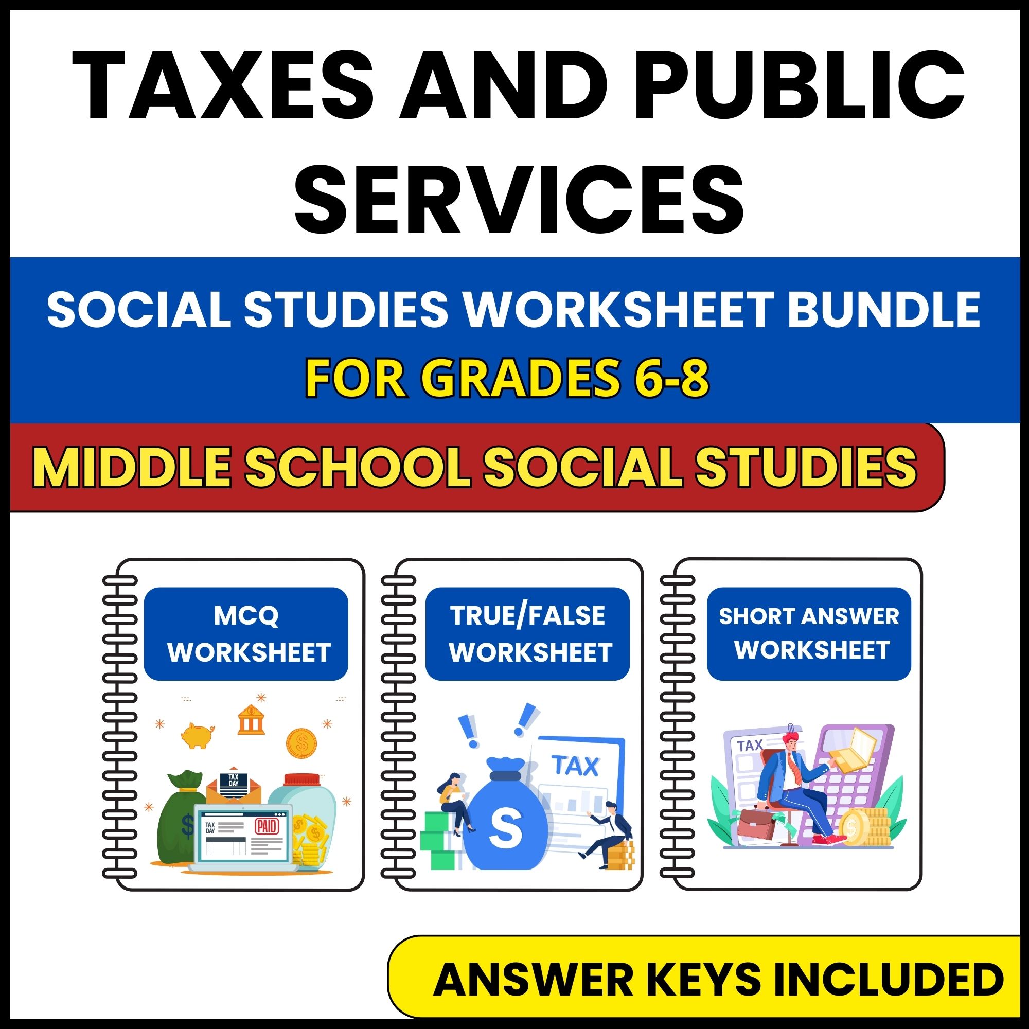 MS Social Studies | Taxes and Public Services | 3 Worksheets | Grade 6-8