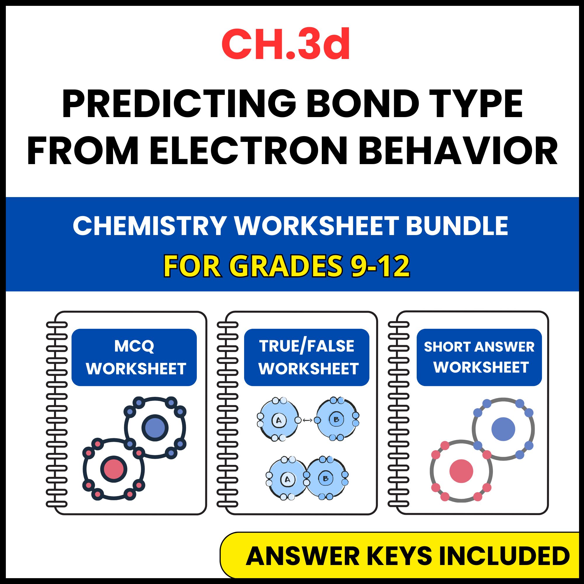 VA SOL Chemistry | Bond Type from Electron Behavior | 3 Worksheets | Grade 9-12