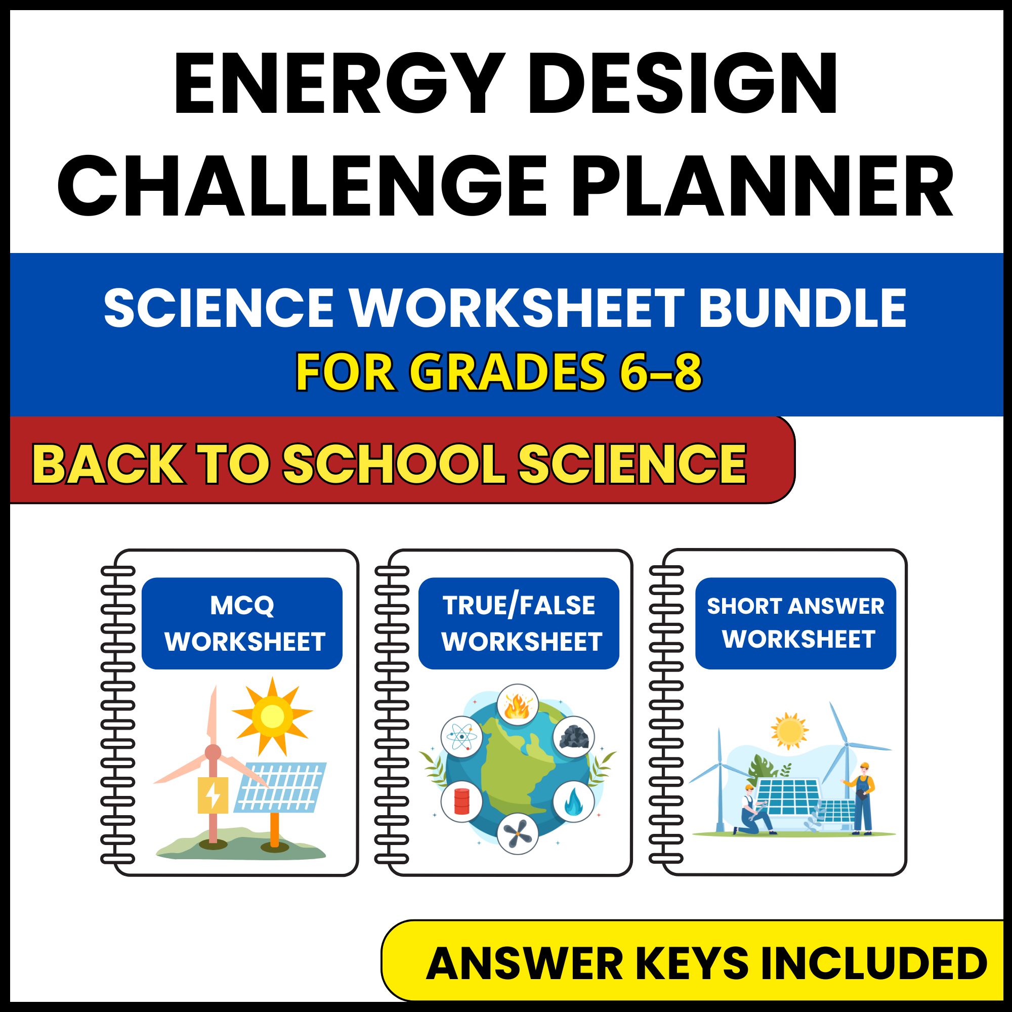 Back to School | Energy Design Challenge Planner | 3 Worksheets | Grade 6-8