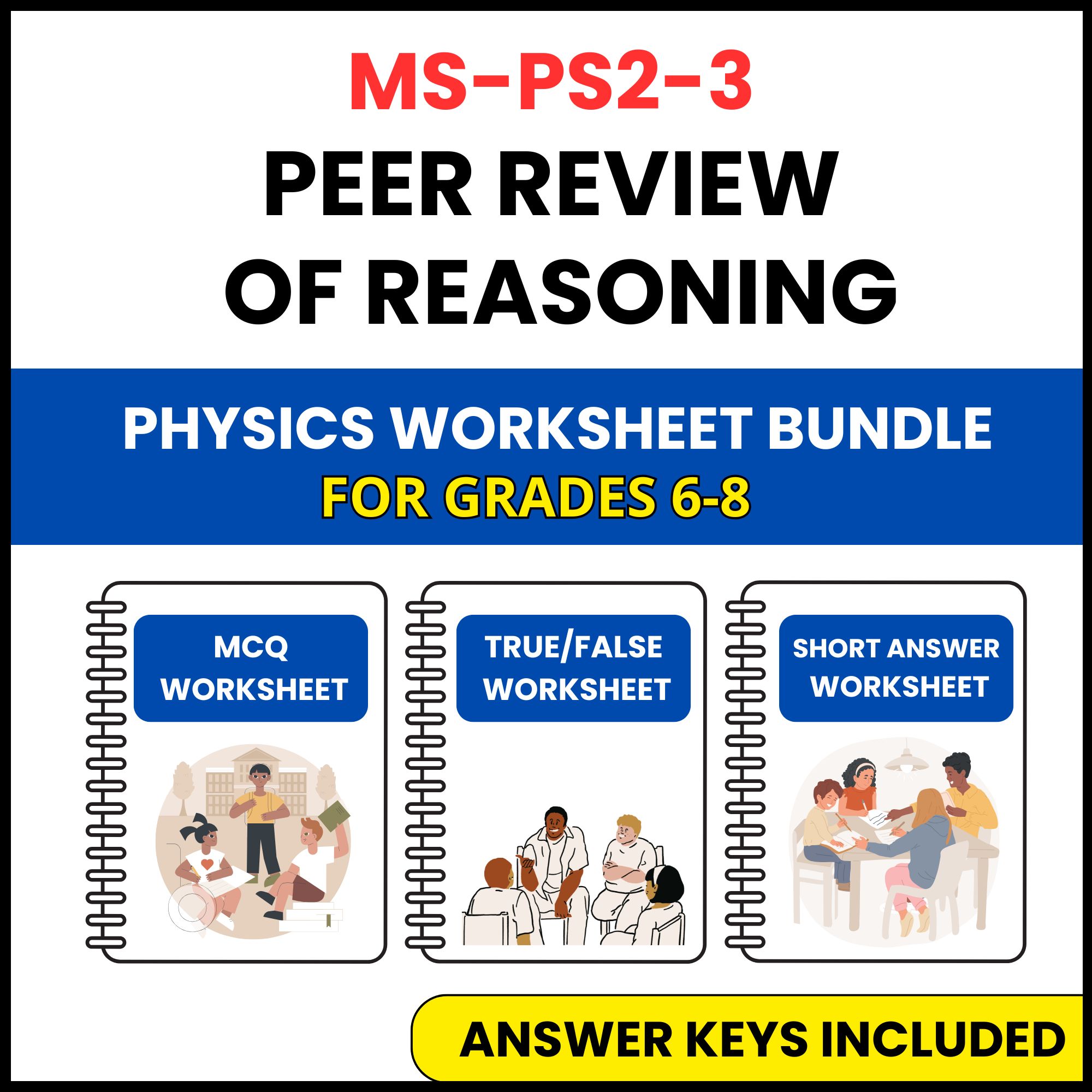MS NGSS Physics | Peer Review of Reasoning | 3 Worksheets | Grade 6-8