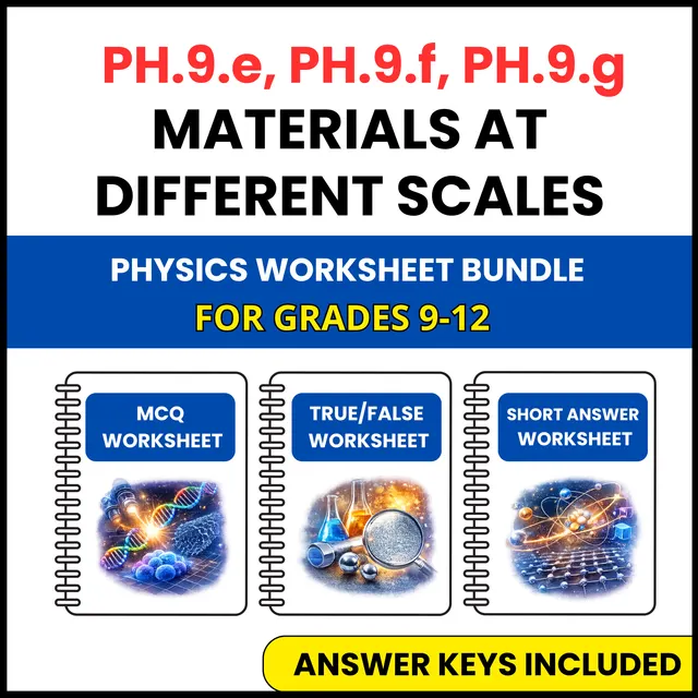 VA SOL Physics | Materials at Different Scales | 3 Worksheets | Grade 9-12
