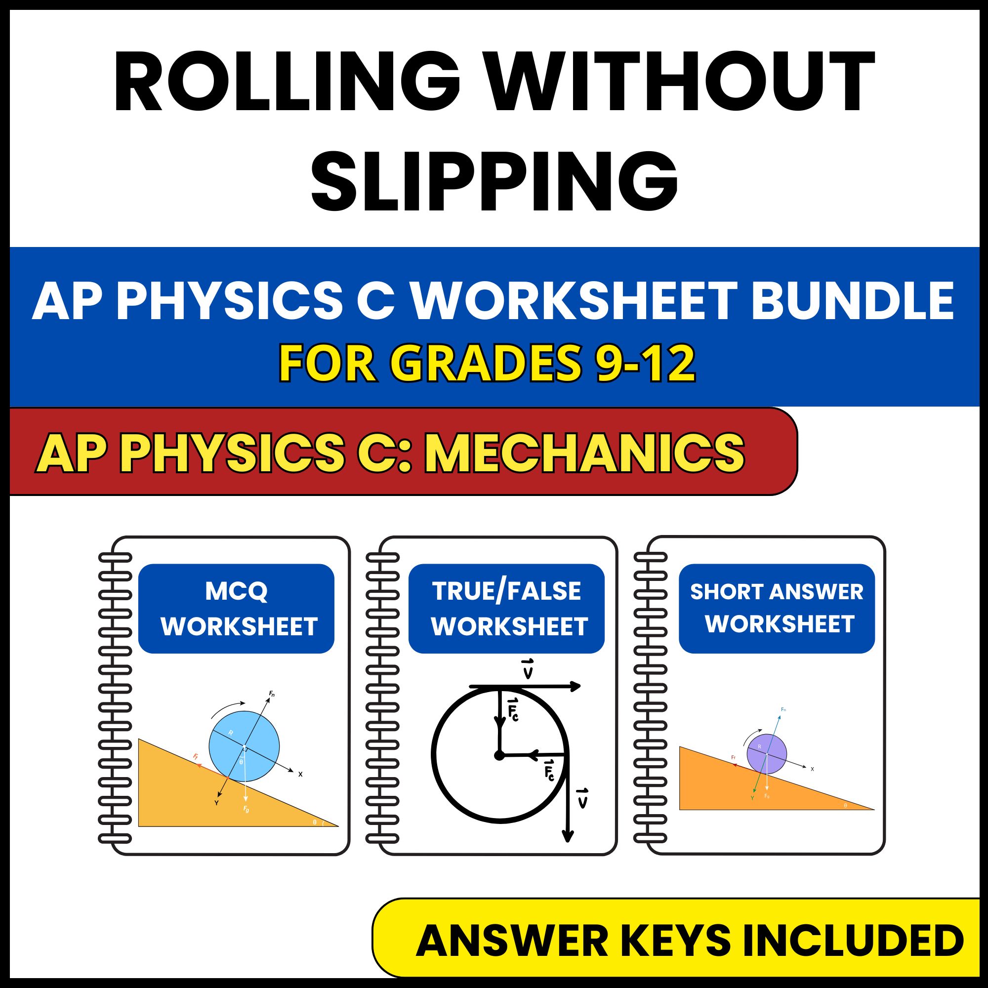 AP Physics C Mech | Rolling Without Slipping | 3 Worksheets | Grade 9-12