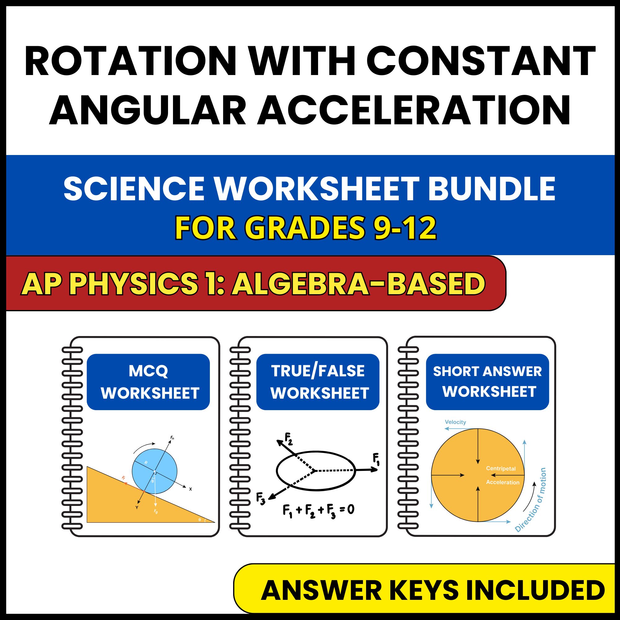 AP Physics 1 | Rotation with Constant Angular | 3 Worksheets | Grade 9-12