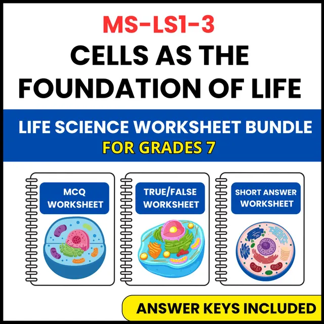 MS NGSS Life Science | Cells as the Foundation of Life | 3 Worksheets | Grade 7