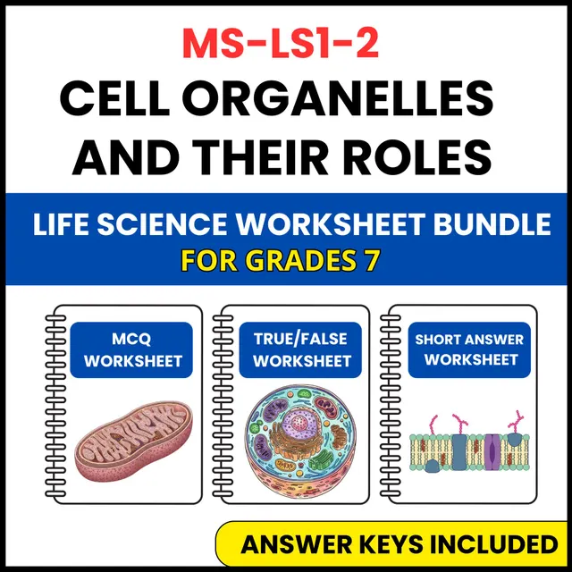 MS NGSS Life Science | Cell Organelles and Their Roles | 3 Worksheets | Grade 7