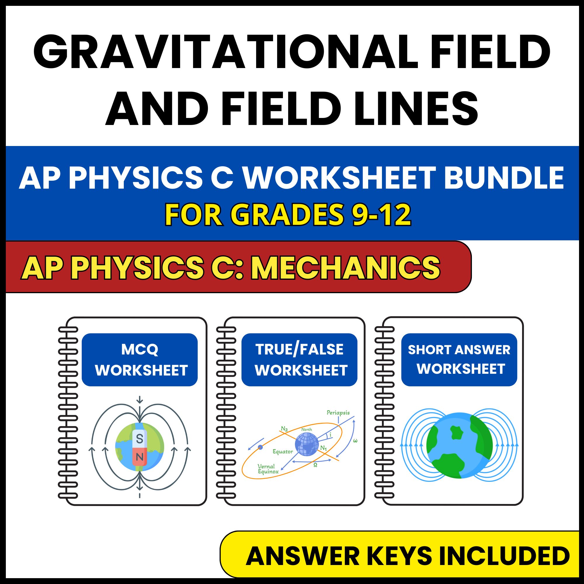 AP Physics C Mech | Gravitational Field and Field | 3 Worksheets | Grade 9-12
