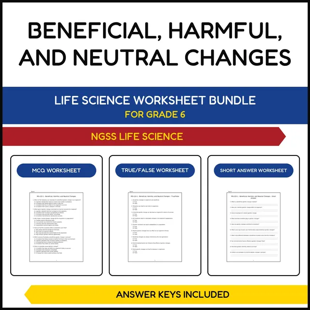 MS NGSS Life Science | Beneficial, Harmful, and Neutral | 3 Worksheets | Grade 6