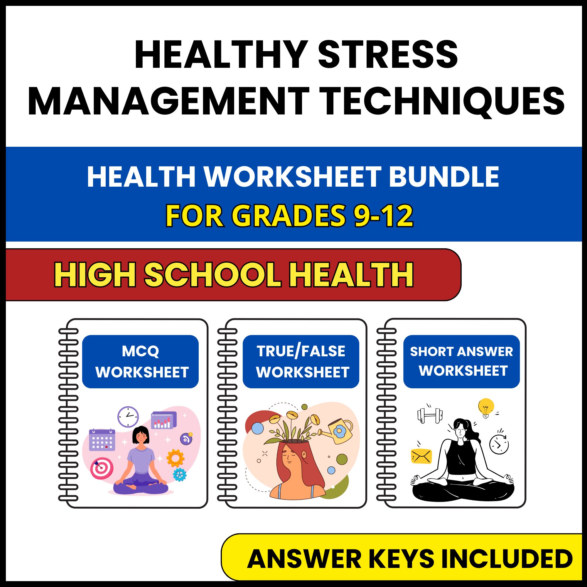 HS Health | Healthy Stress Management Techniques | 3 Worksheets | Grade 9-12