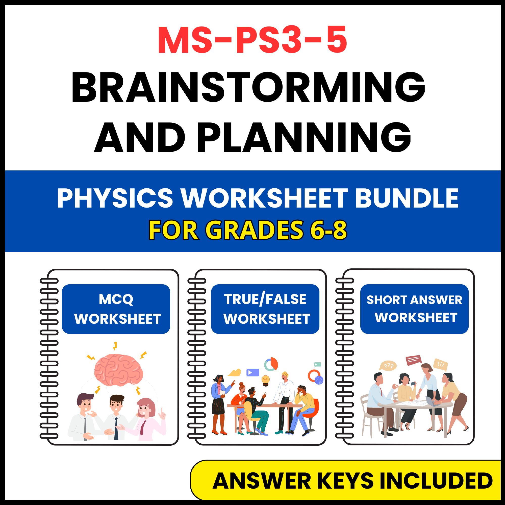 MS NGSS Physics | Brainstorming and Planning | 3 Worksheets | Grade 6-8