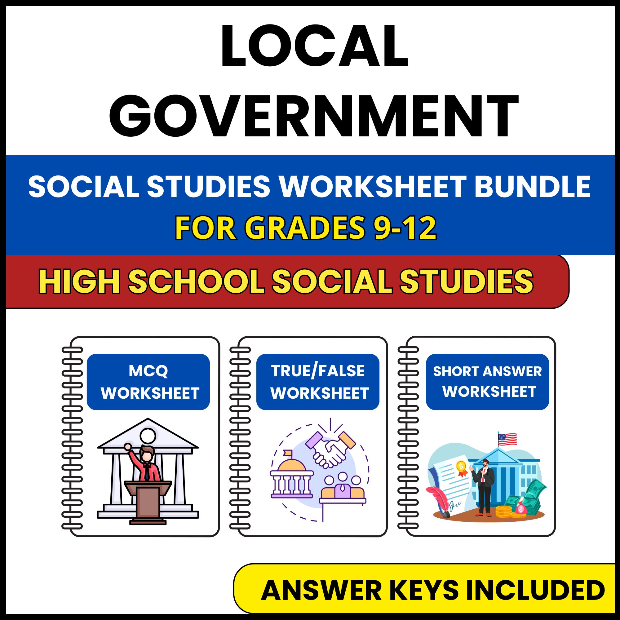 HS Social Studies | Local Government | 3 Worksheets | Grade 9-12