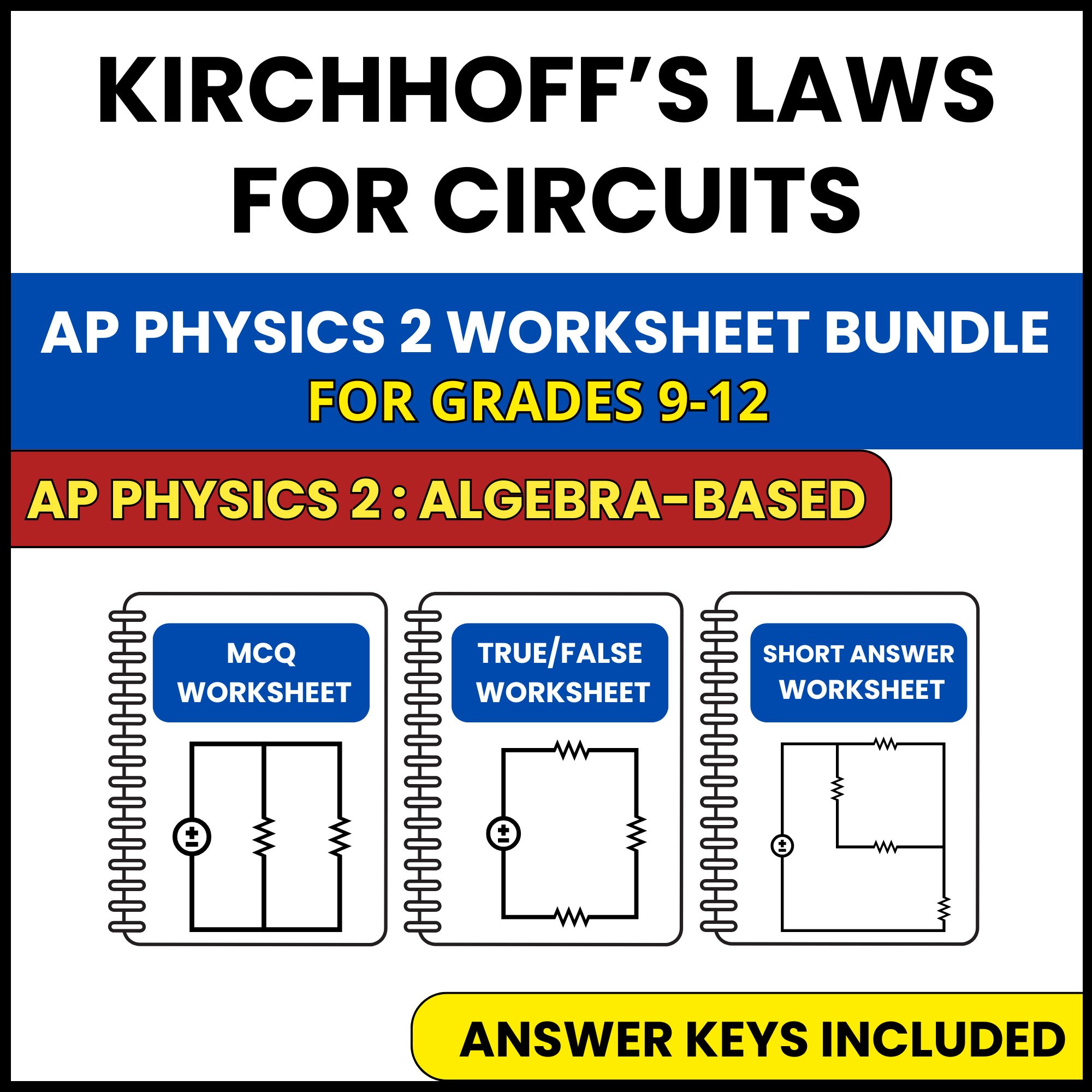 AP Physics 2 | Kirchhoff’s Laws for Circuits | 3 Worksheets | Grade 9-12