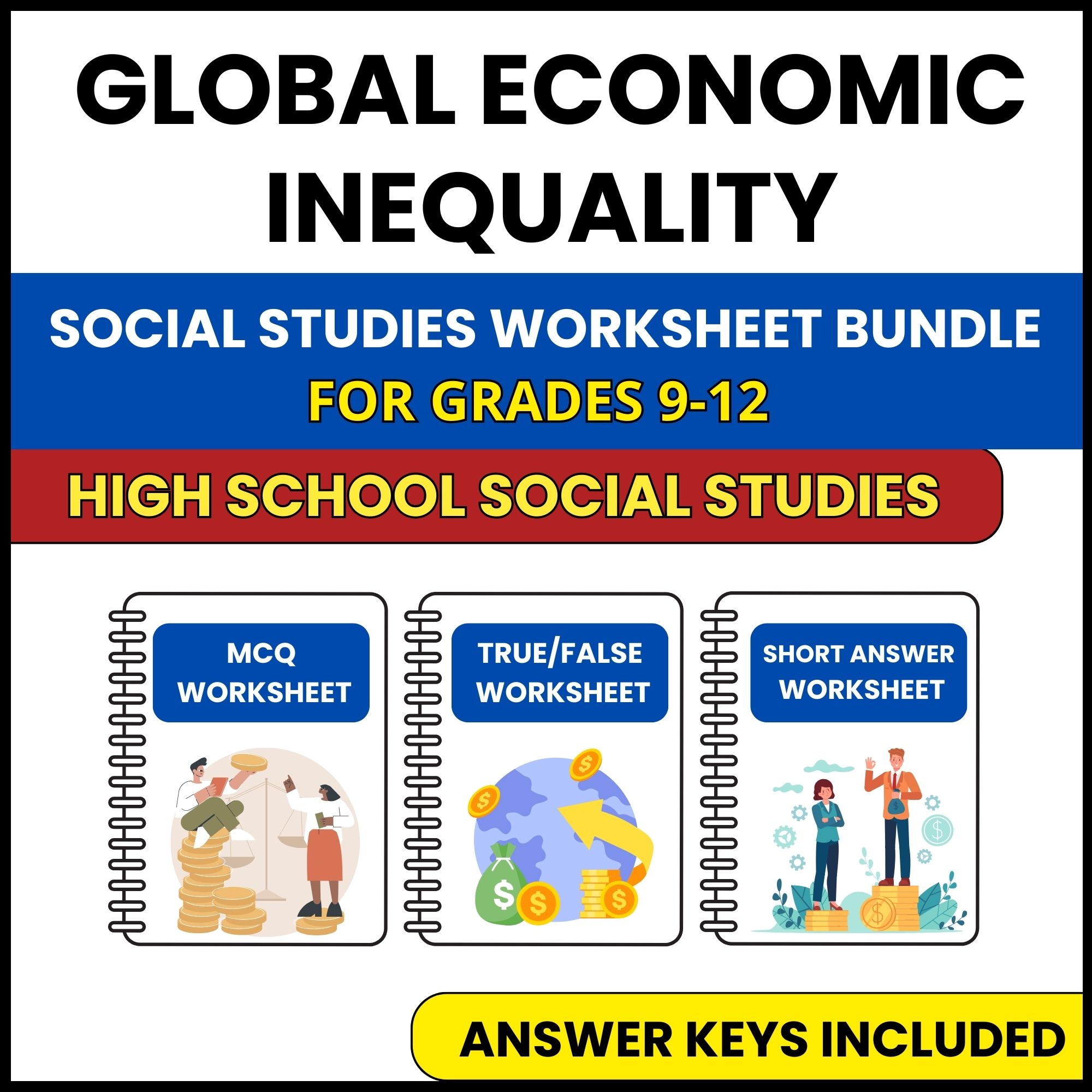 HS Social Studies | Global Economic Inequality | 3 Worksheets | Grade 9-12