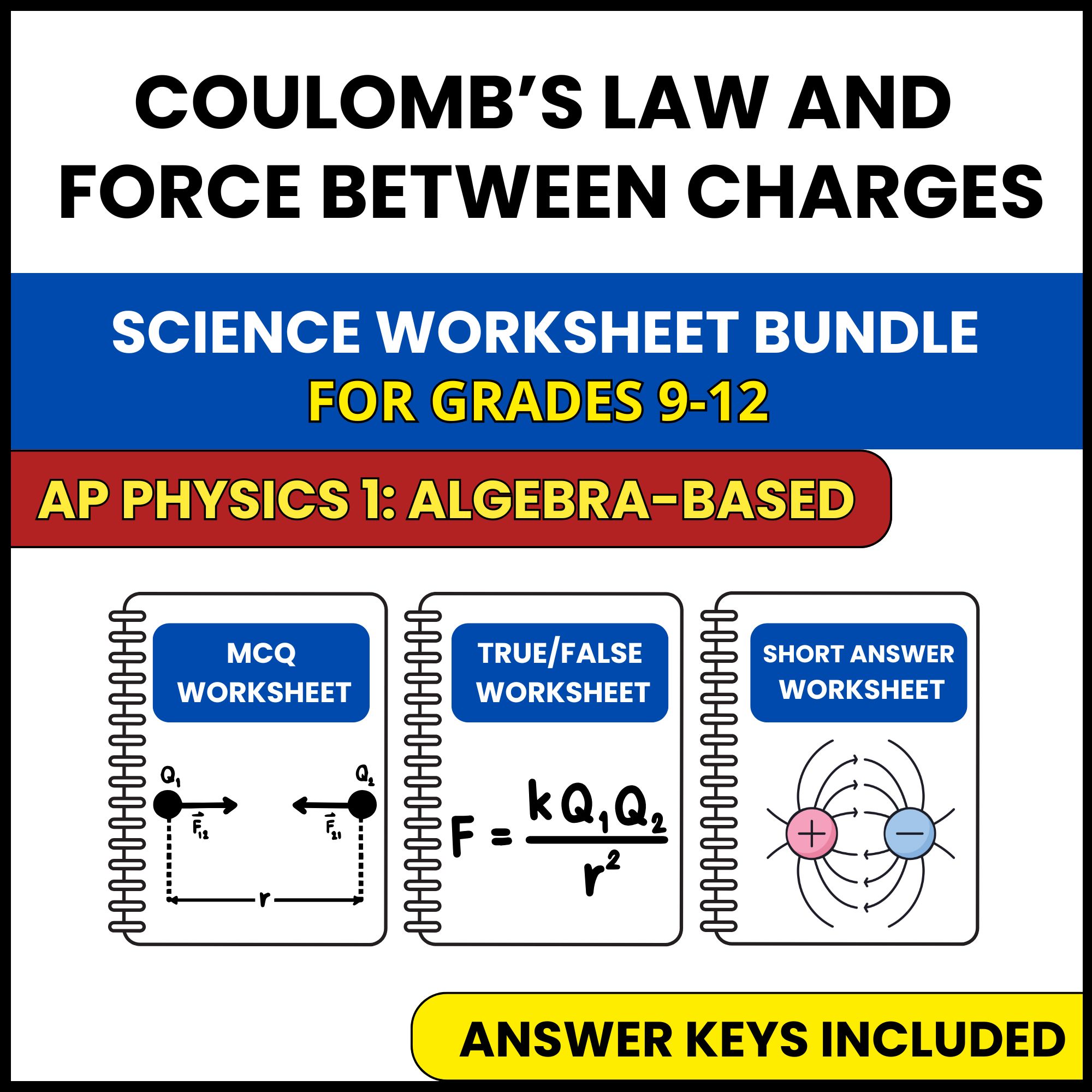 AP Physics 1 | Coulomb’s Law and Force Between | 3 Worksheets | Grade 9-12