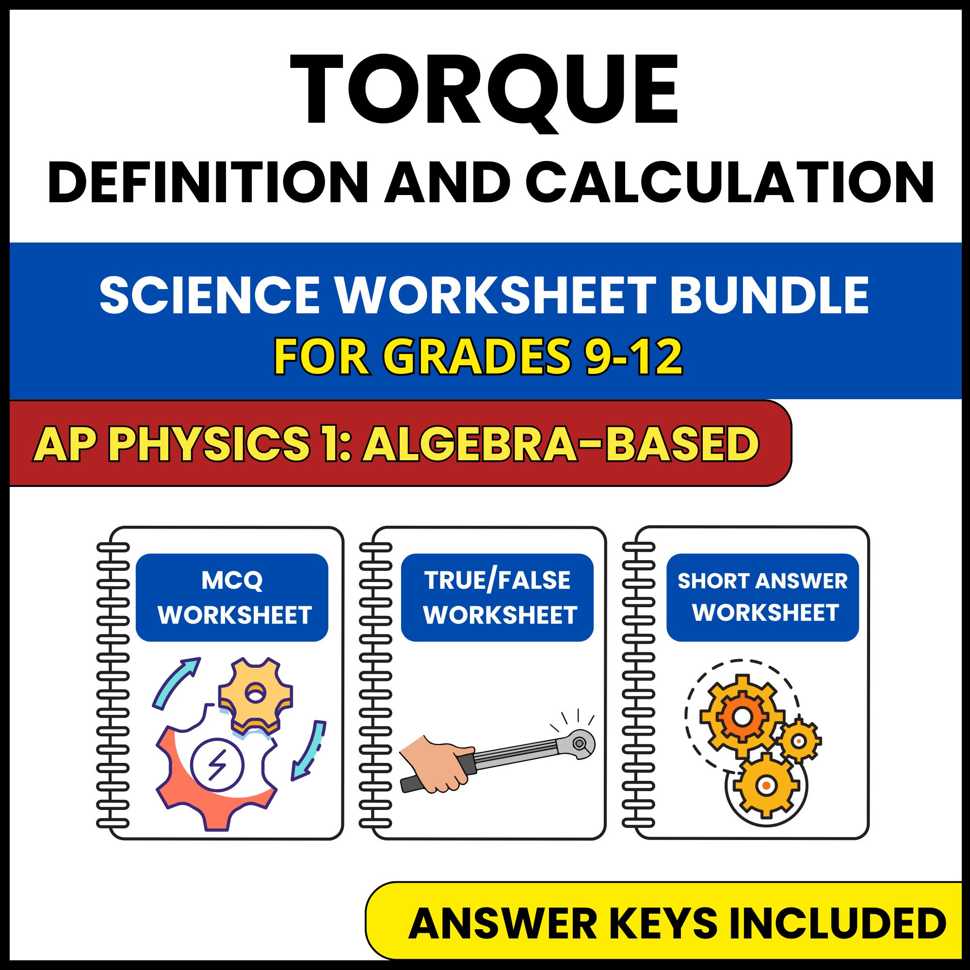 AP Physics 1 | Torque Definition and Calculation | 3 Worksheets | Grade 9-12