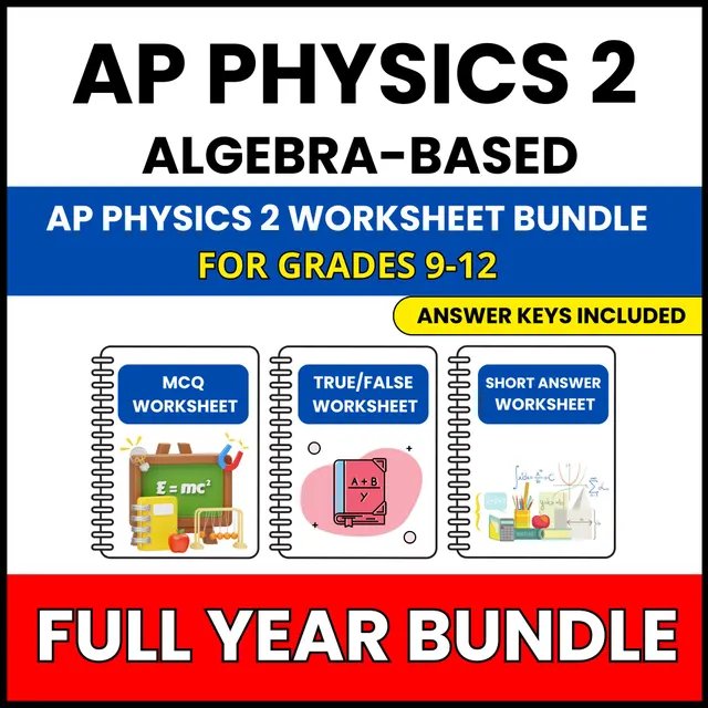 AP Physics 2 | Full Year Curriculum | 210 Worksheets BUNDLE | Grade 9-12
