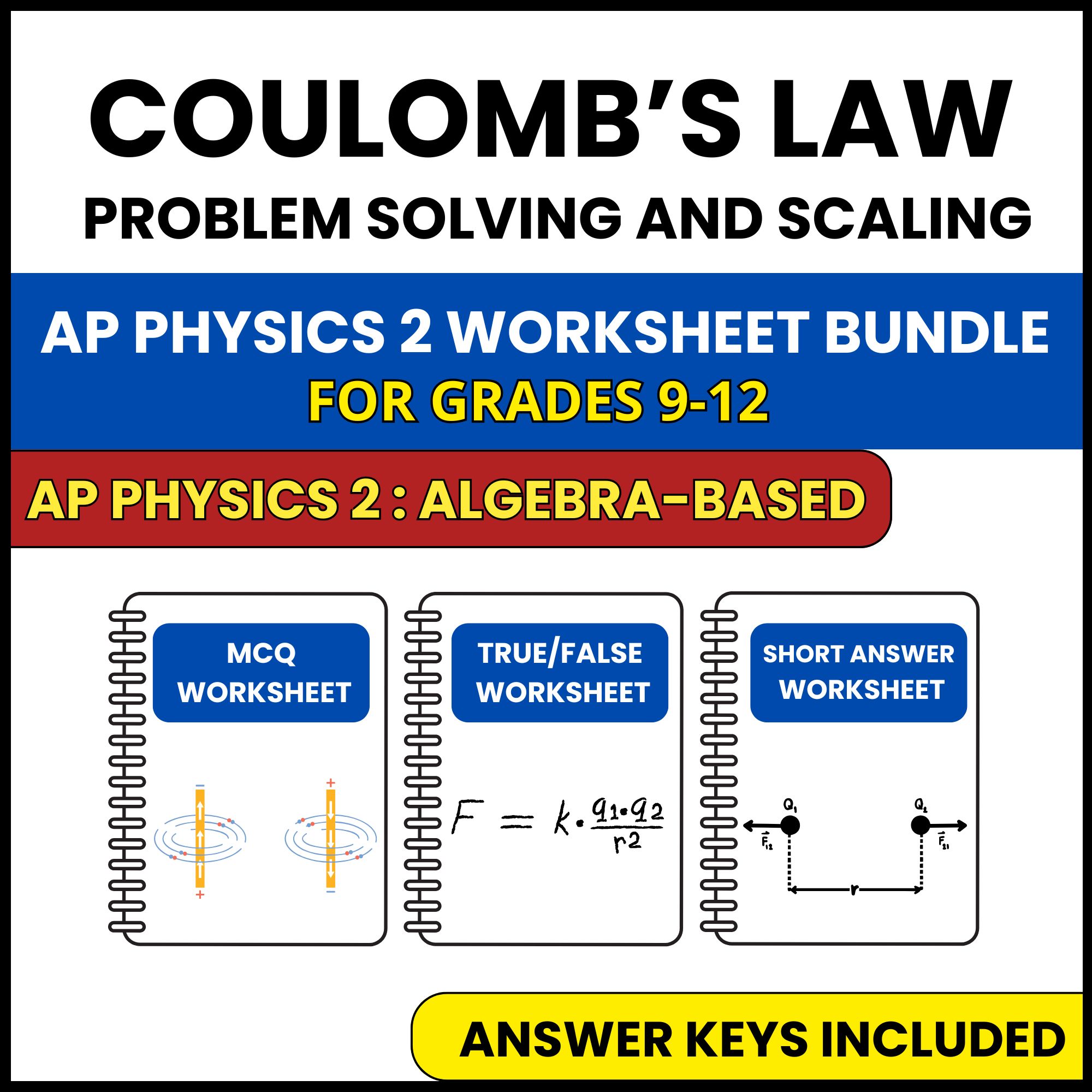 AP Physics 2 | Coulomb’s Law Problem Solving | 3 Worksheets | Grade 9-12
