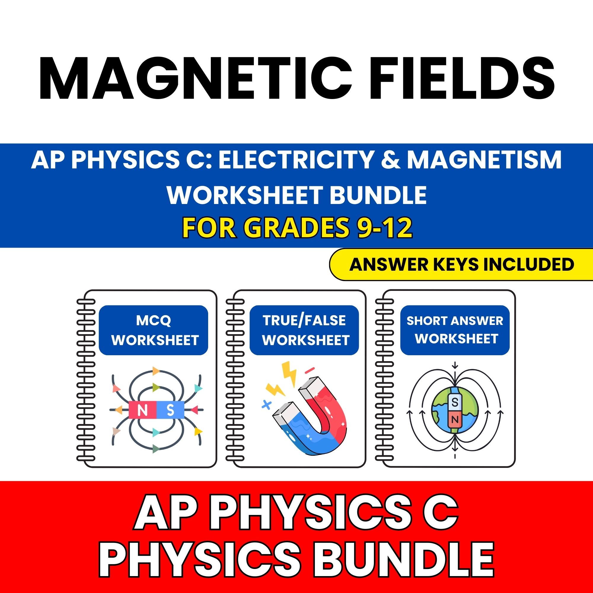 AP Physics C E&M | Magnetic Fields | 30 Worksheets BUNDLE | Grade 9-12