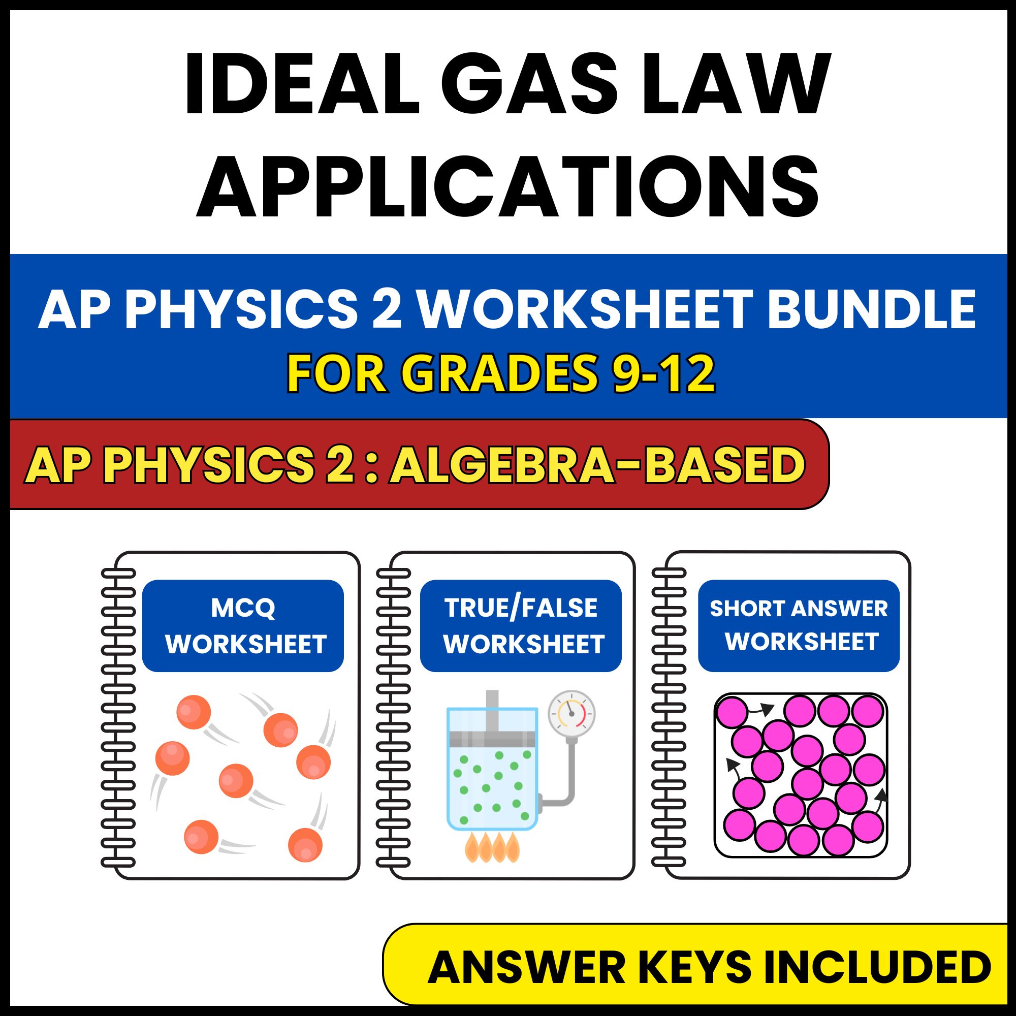 AP Physics 2 | Ideal Gas Law Applications | 3 Worksheets | Grade 9-12