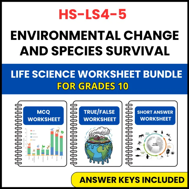 HS NGSS Life Science | Environmental Change | 3 Worksheets | Grade 10
