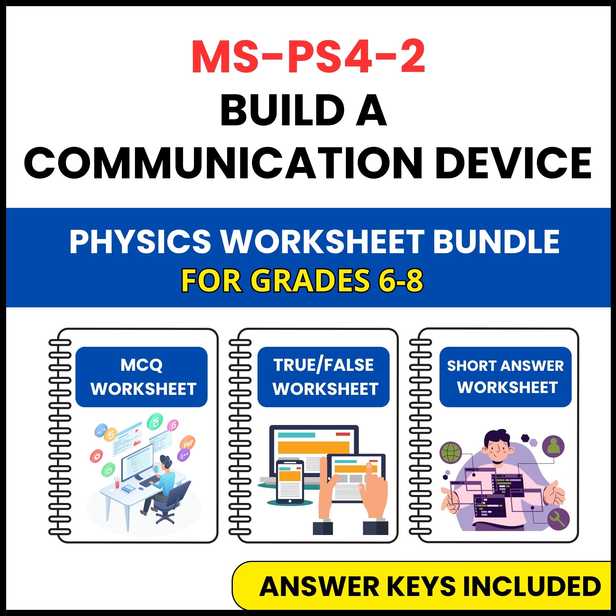 MS NGSS Physics | Build a Communication Device | 3 Worksheets | Grade 6-8