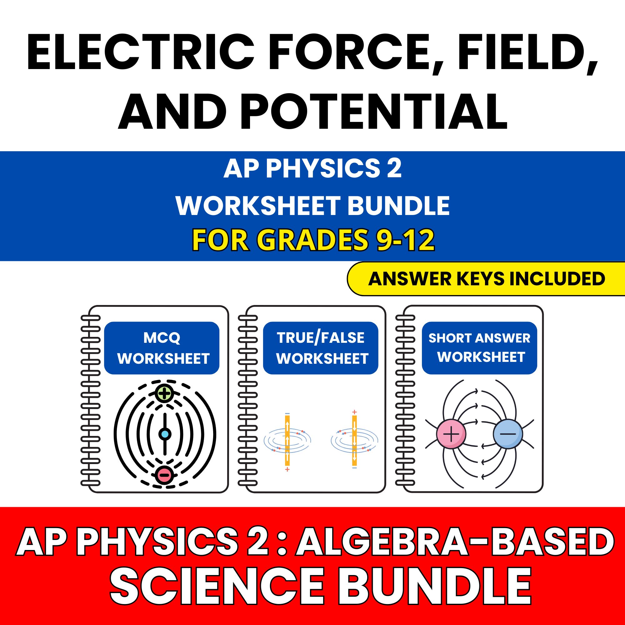 AP Physics 2 | Electric Force, Field | 30 Worksheets BUNDLE | Grade 9-12