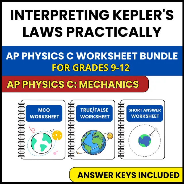 AP Physics C Mech | Kepler's Laws Practically | 3 Worksheets | Grade 9-12