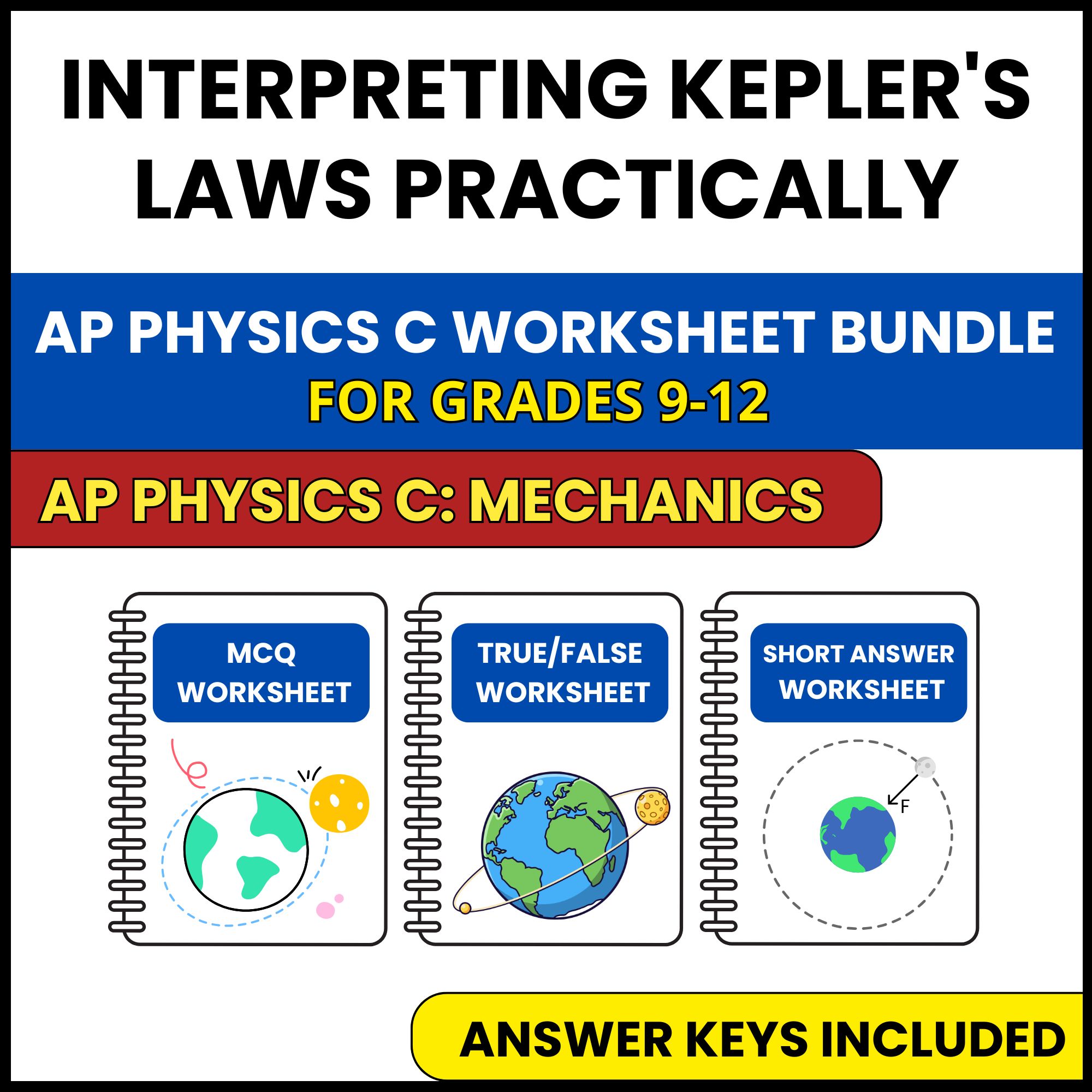AP Physics C Mech | Kepler's Laws Practically | 3 Worksheets | Grade 9-12