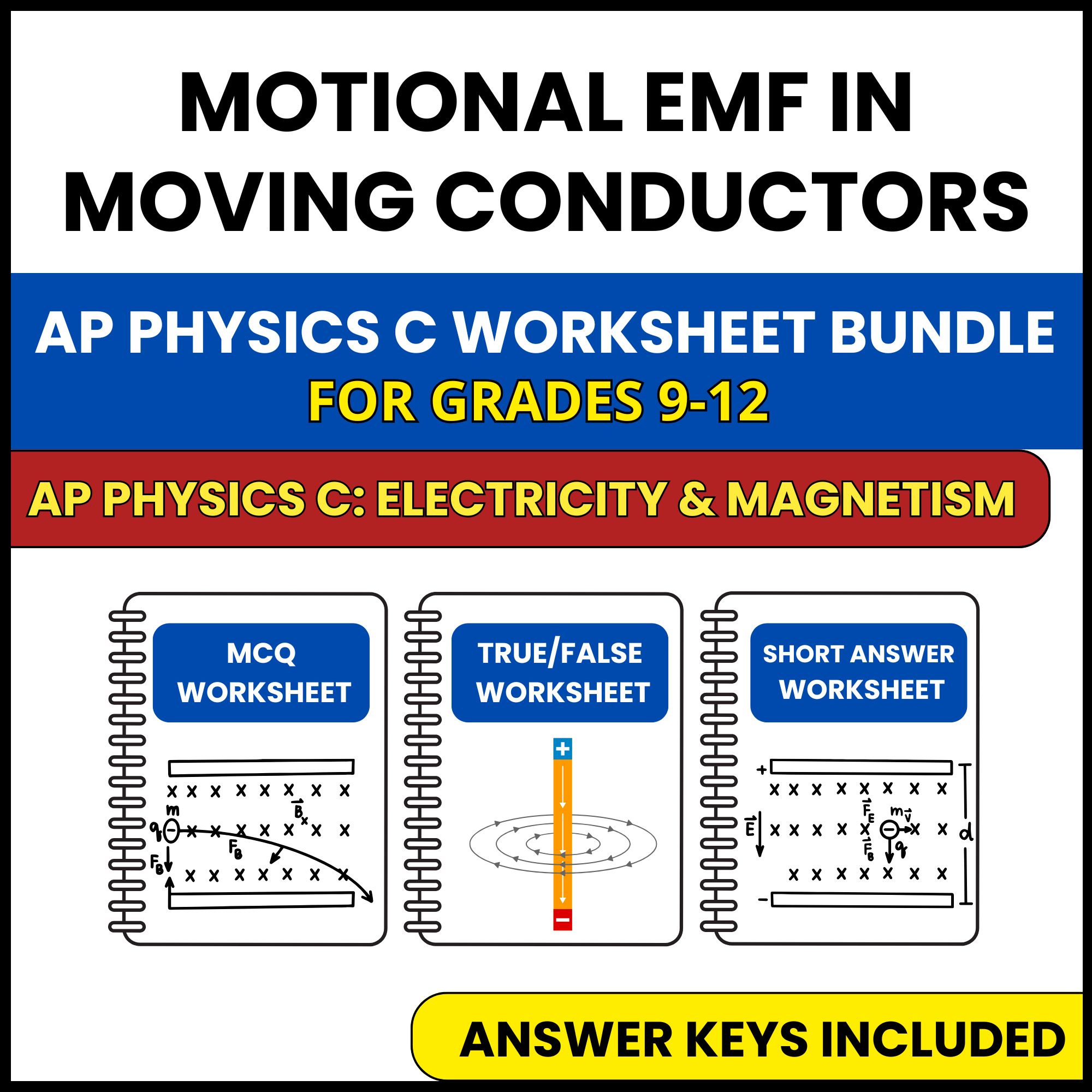 AP Physics C E&M | Motional EMF in Moving Conductors | 3 Worksheets | Grade 9-12