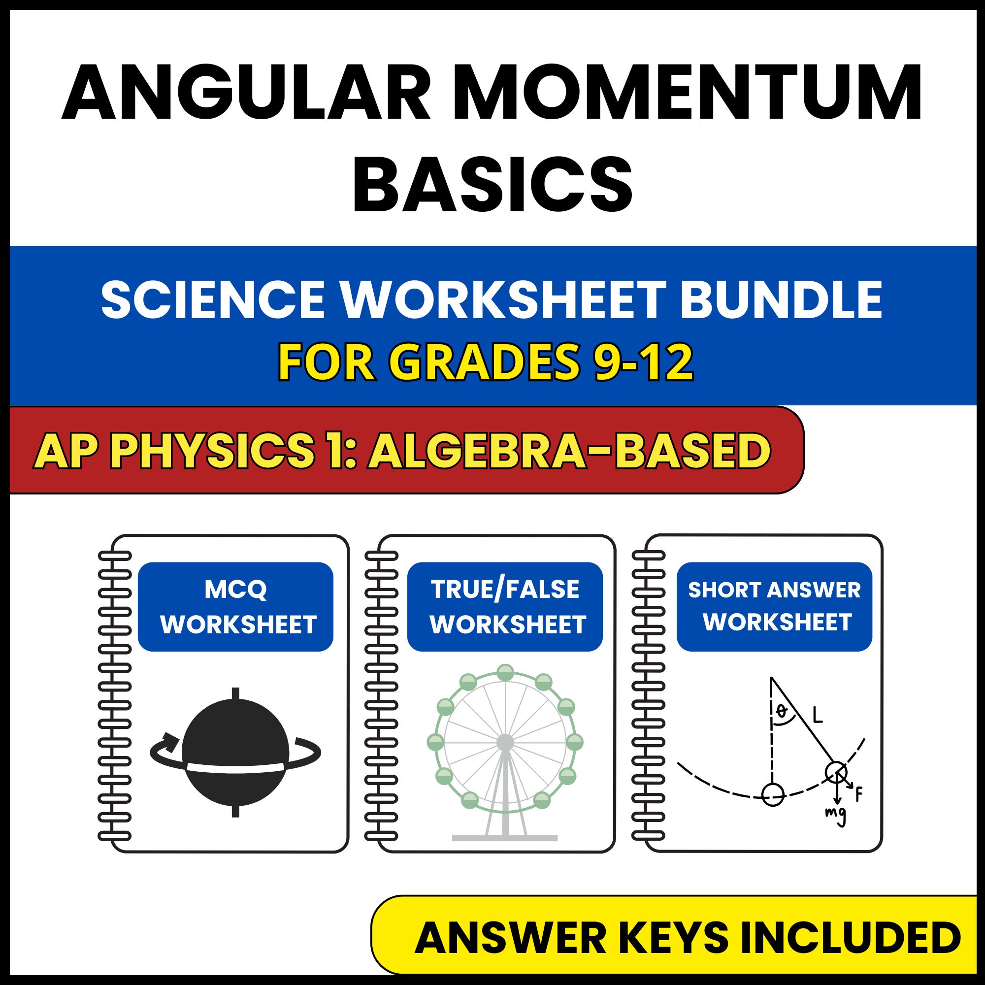 AP Physics 1 | Angular Momentum Basics | 3 Worksheets | Grade 9-12