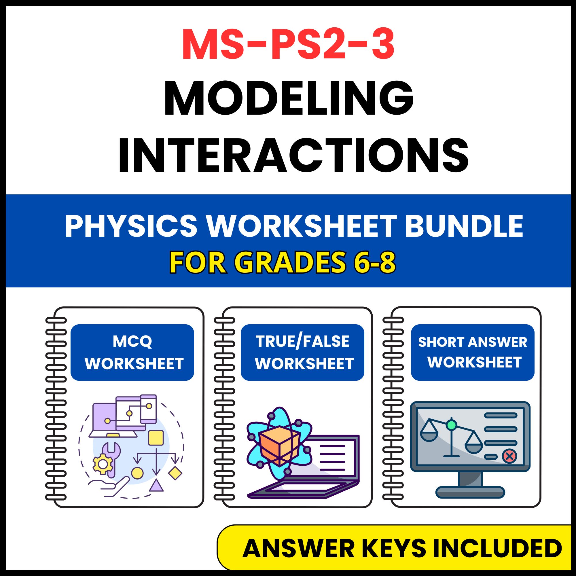 MS NGSS Physics | Modeling Interactions | 3 Worksheets | Grade 6-8